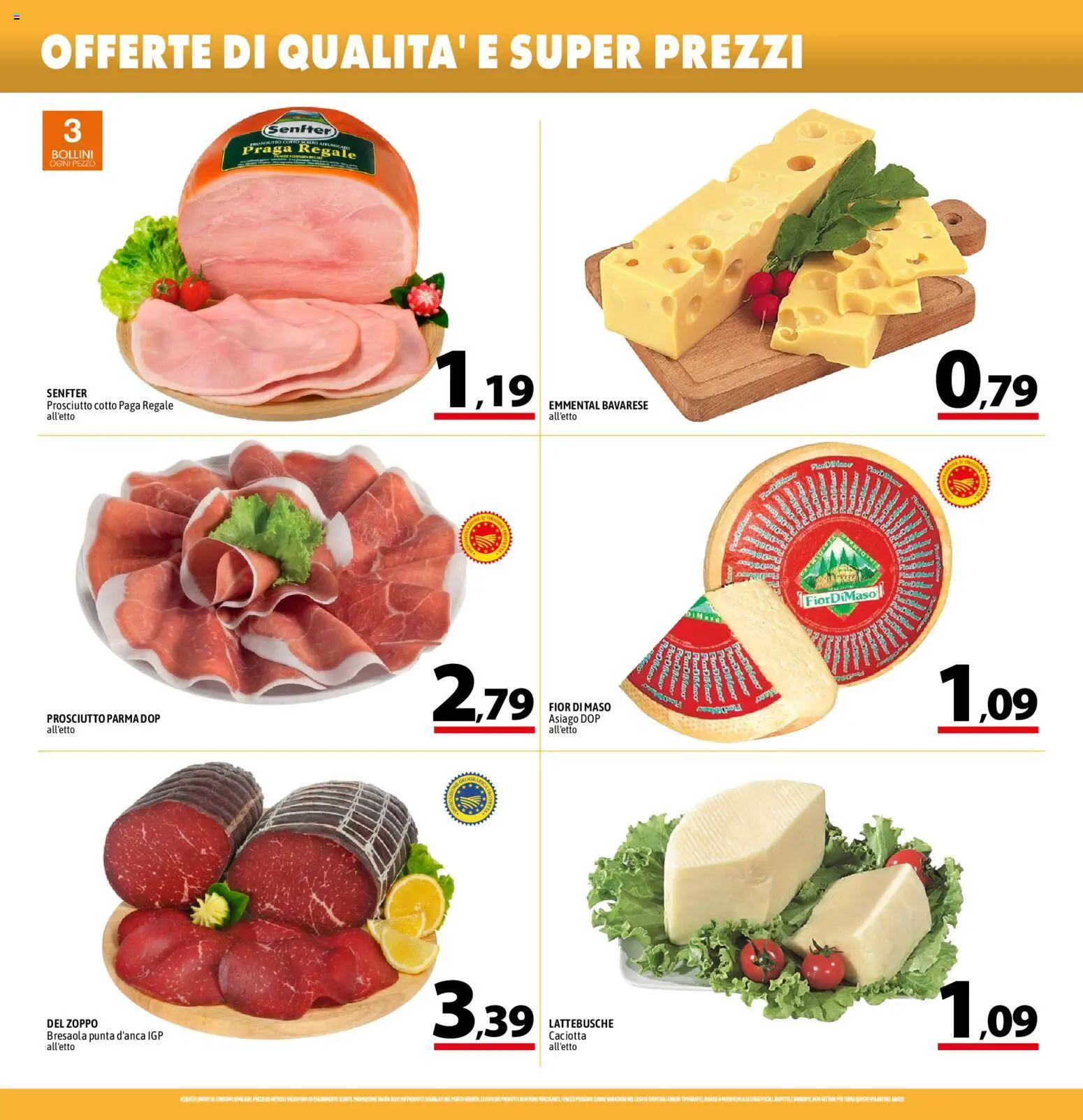 Volantino A&O del 09/07/2026 | Pagina: 4 | Prodotti: Prosciutto Cotto, Bresaola, Prosciutto, Emmental