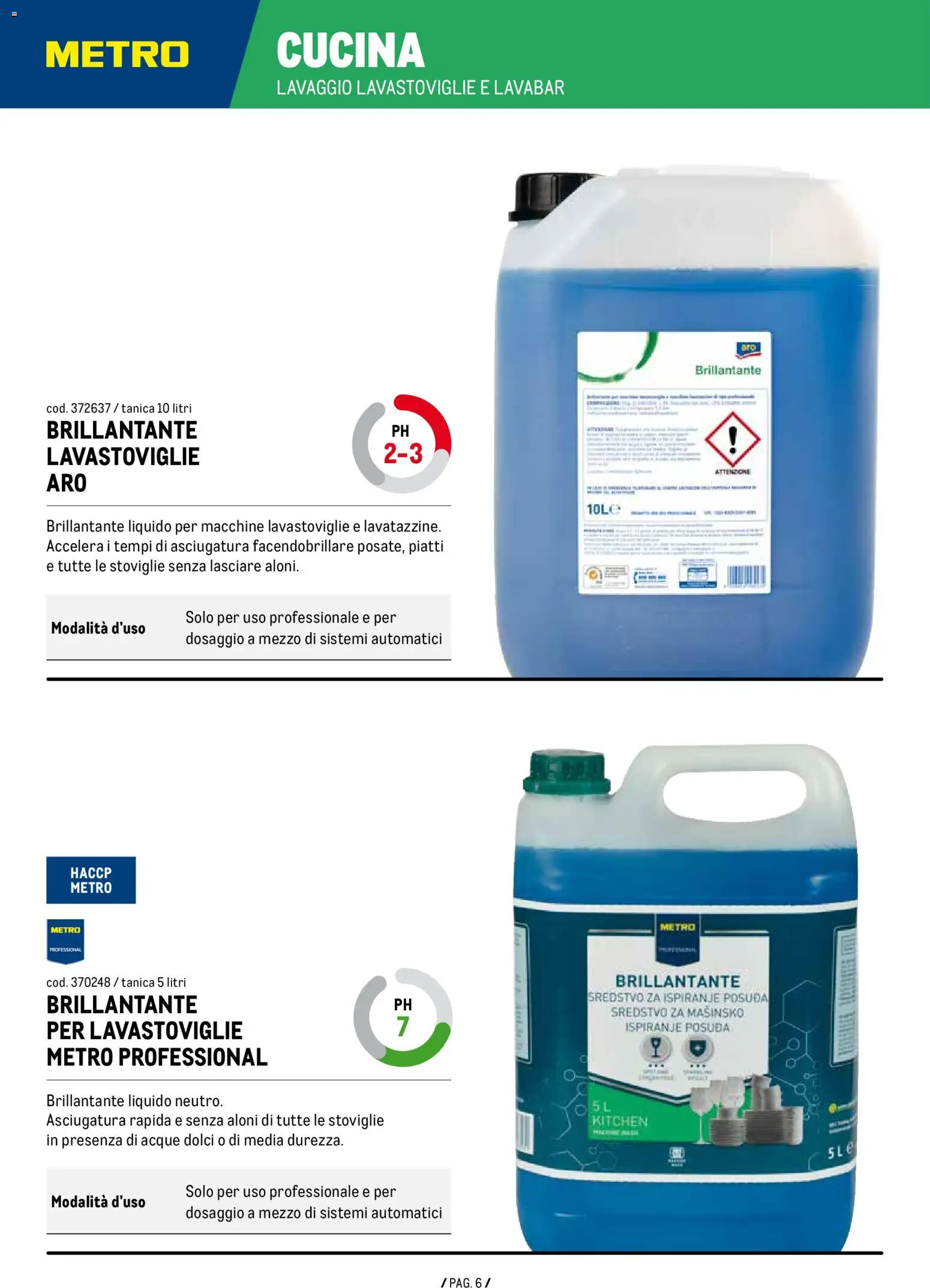 Volantino Metro del 07/01/2026 | Pagina: 6 | Prodotti: Piatti, Lavastoviglie, Tanica, Dolci