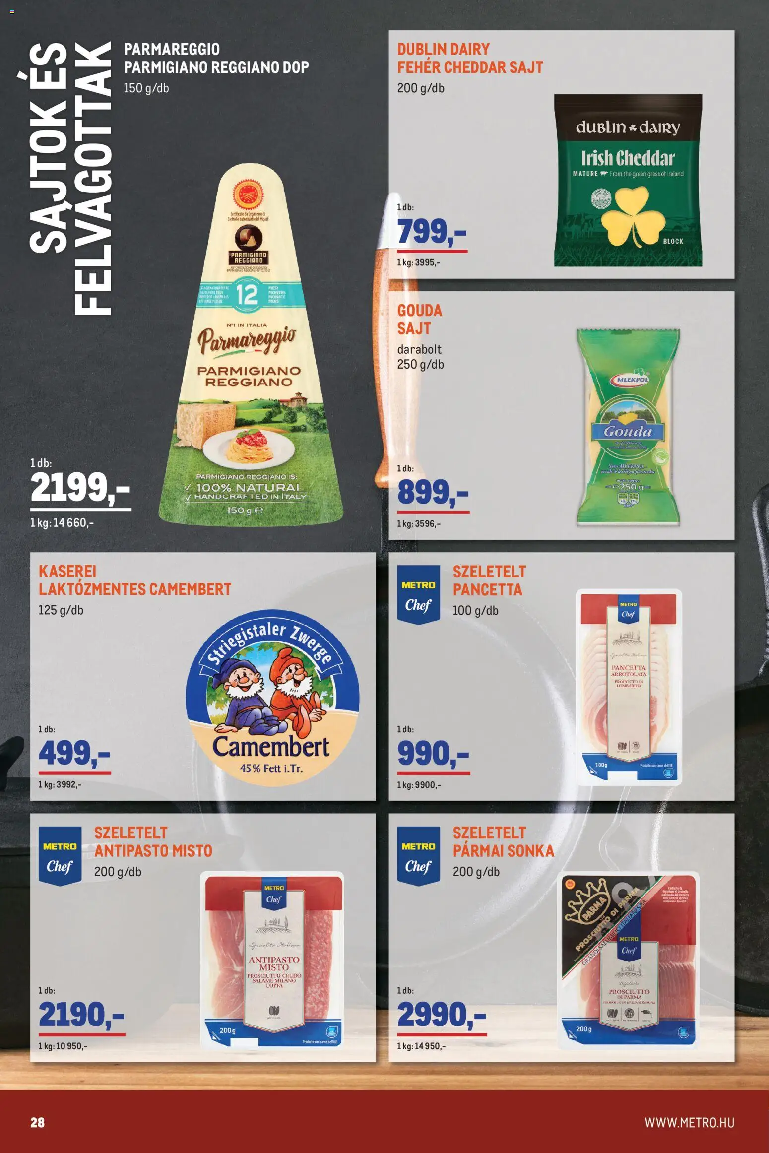 Metro akciós ujság - amely érvényes a következő dátumtól: 2026.10.01. | Oldal: 28 | Termékek: Prosciutto crudo, Sajtok, Cheddar sajt, Felvágottak