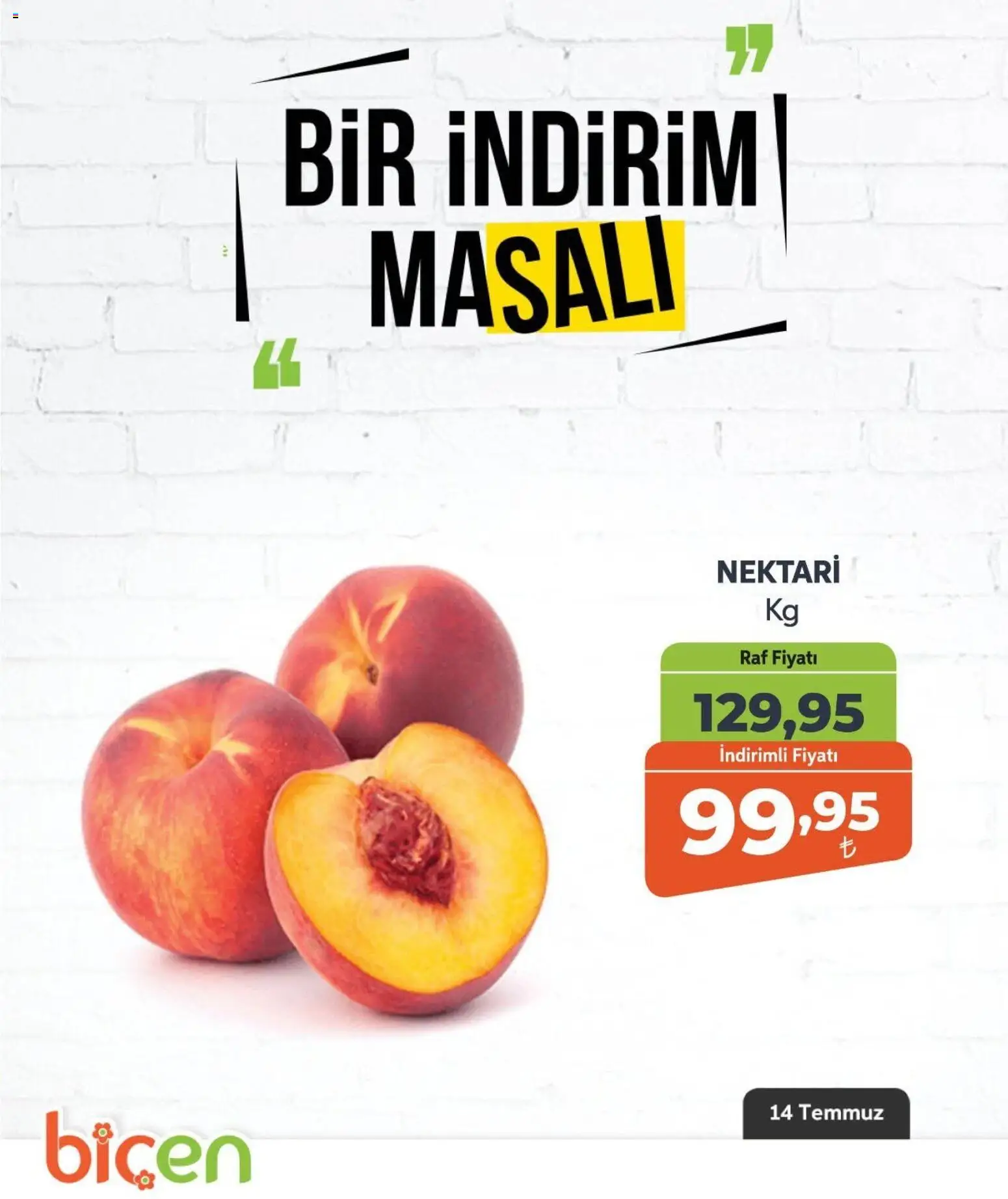 Biçen Market - Bir İndirim MaSalı - meyve - 14 Temmuz 2026 tarihinden itibaren geçerlidir | Sayfa: 3 | Ürünler: Raf