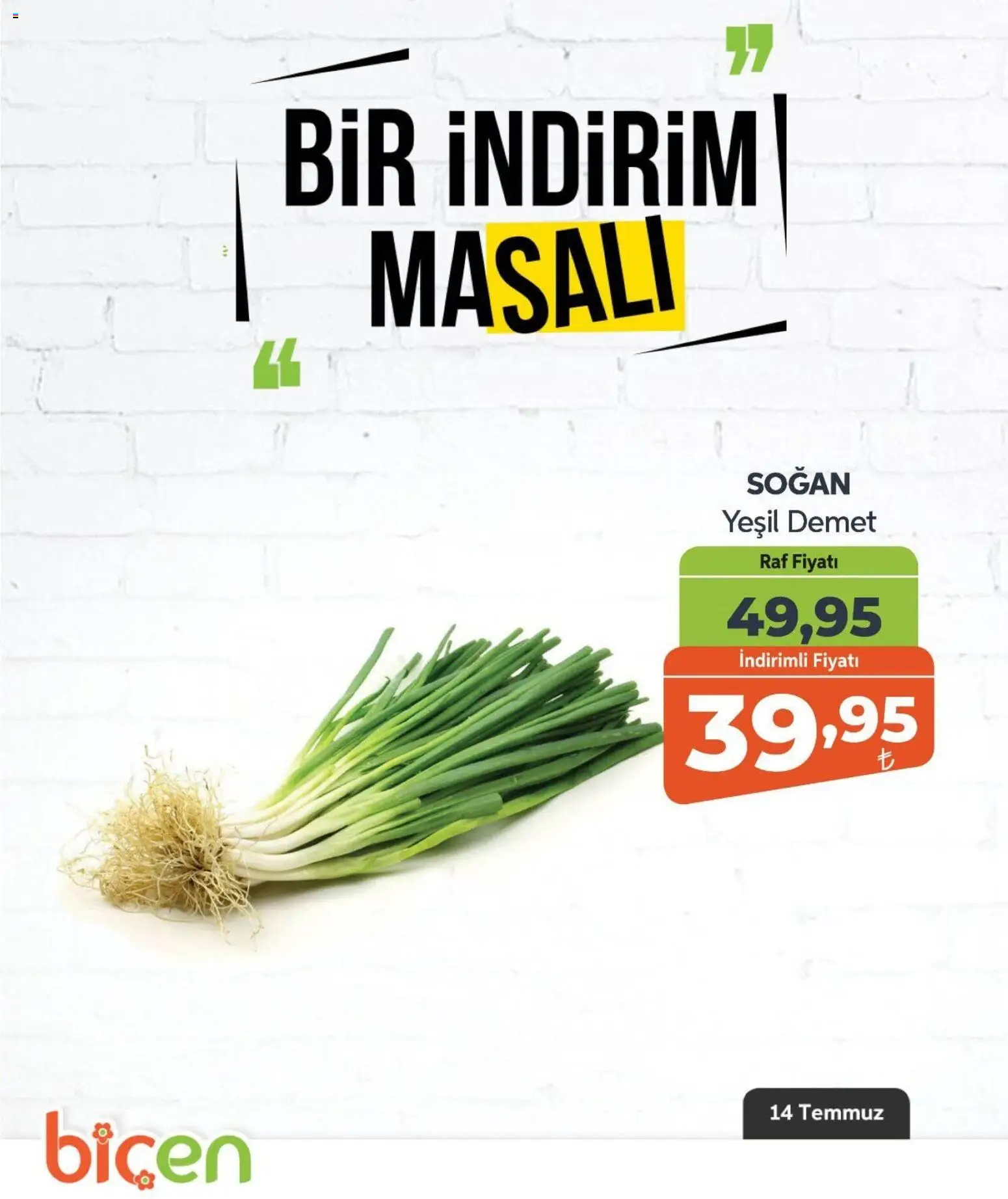 Biçen Market - Bir İndirim MaSalı - sebze - 14 Temmuz 2026 tarihinden itibaren geçerlidir | Sayfa: 12 | Ürünler: Raf, Soğan