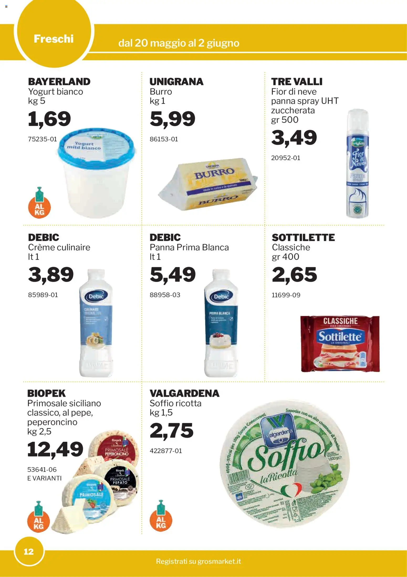 Volantino Sogegross del 20.05.2026 | Pagina: 12 | Prodotti: Panna, Burro, Peperoncino, Ricotta