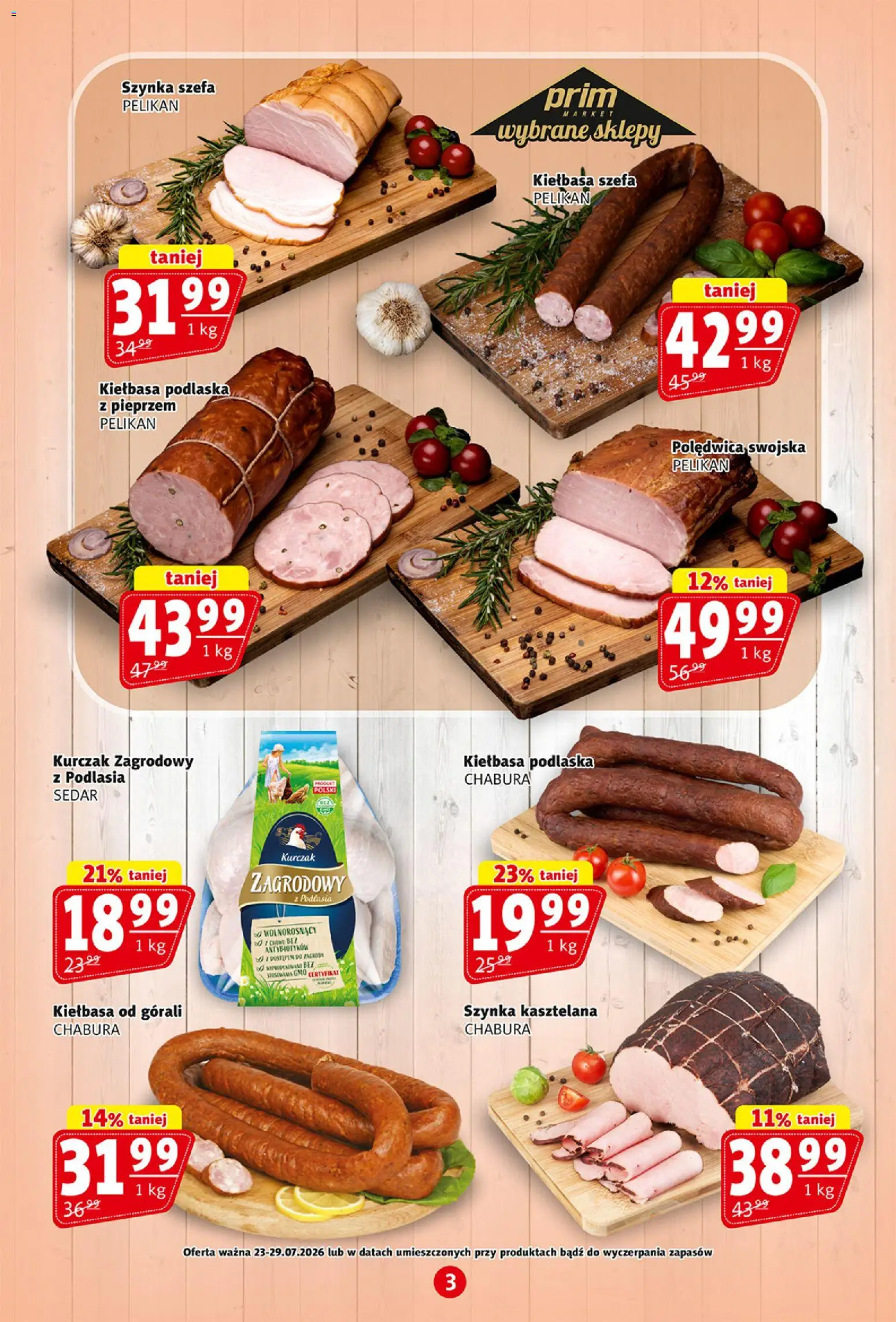 Prim Market gazetka od 23.07.2026 | Strona: 3 | Produkty: Kiełbasa, Kurczak, Szynka, Kurczak zagrodowy