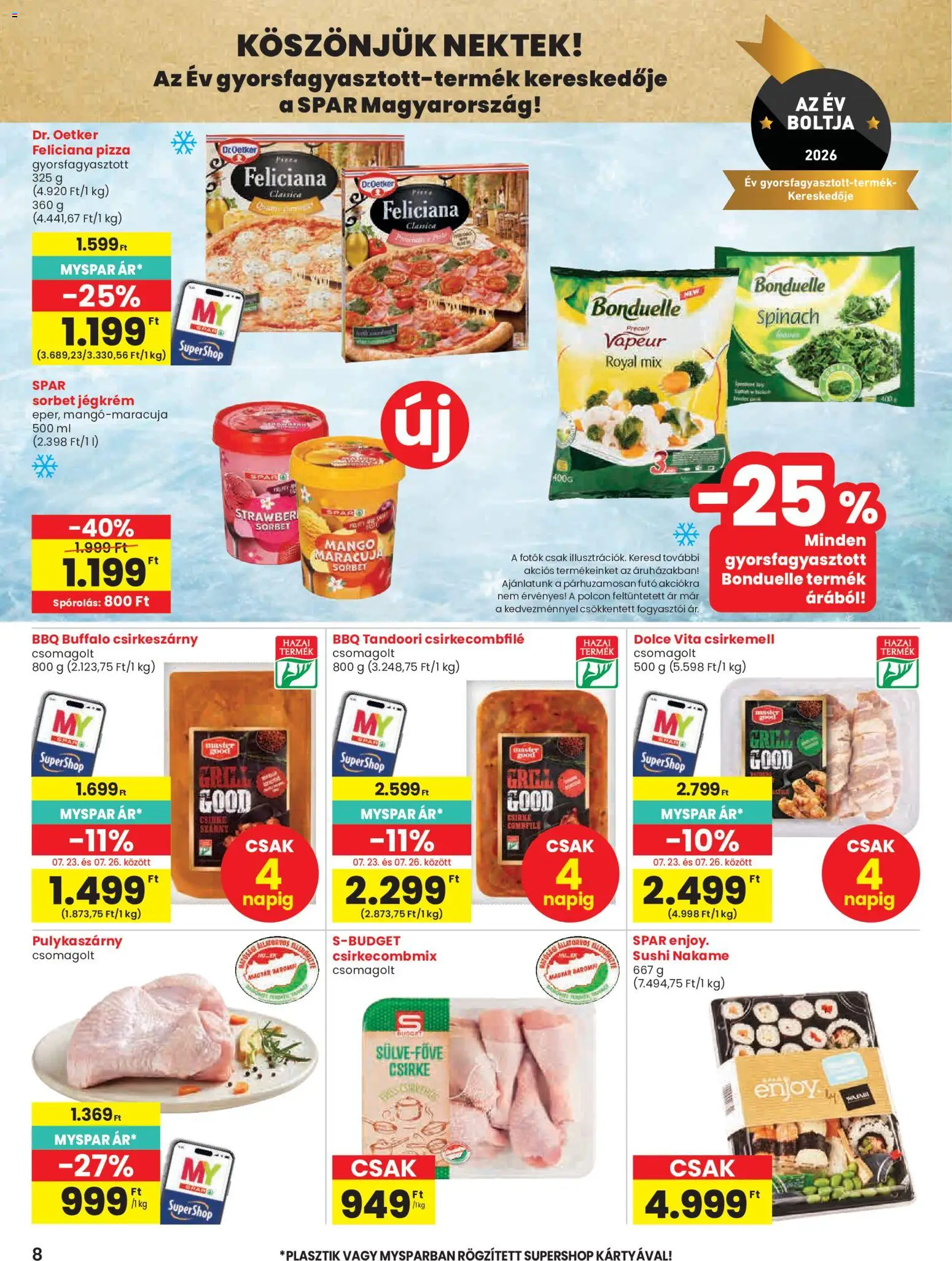 Spar akciós ujság - amely érvényes a következő dátumtól: 2026.07.23. | Oldal: 8 | Termékek: Csirkecombfile, Sushi, Pizza, Csirkemell