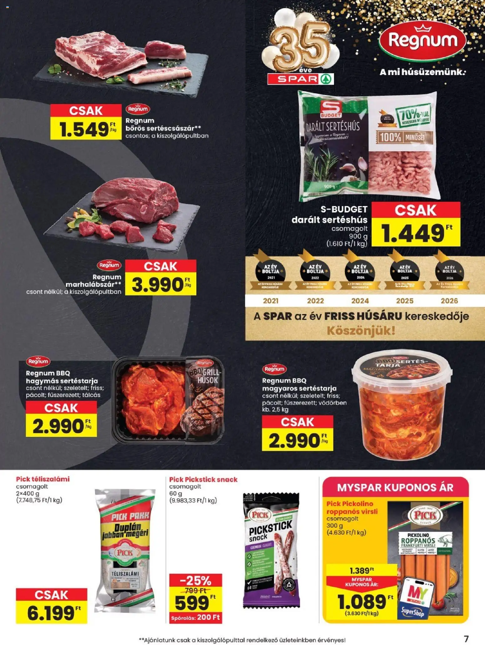 Spar akciós ujság - amely érvényes a következő dátumtól: 2026.08.13. | Oldal: 7 | Termékek: Virsli, BBQ, Tarja, Sertéshús