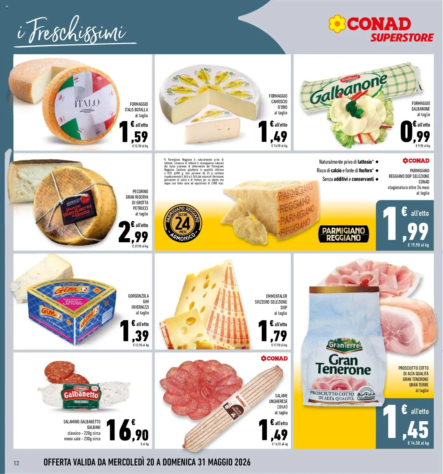 Volantino Conad del 20.05.2026 | Pagina: 12 | Prodotti: Prosciutto Cotto, Salame, Sale, Parmigiano reggiano