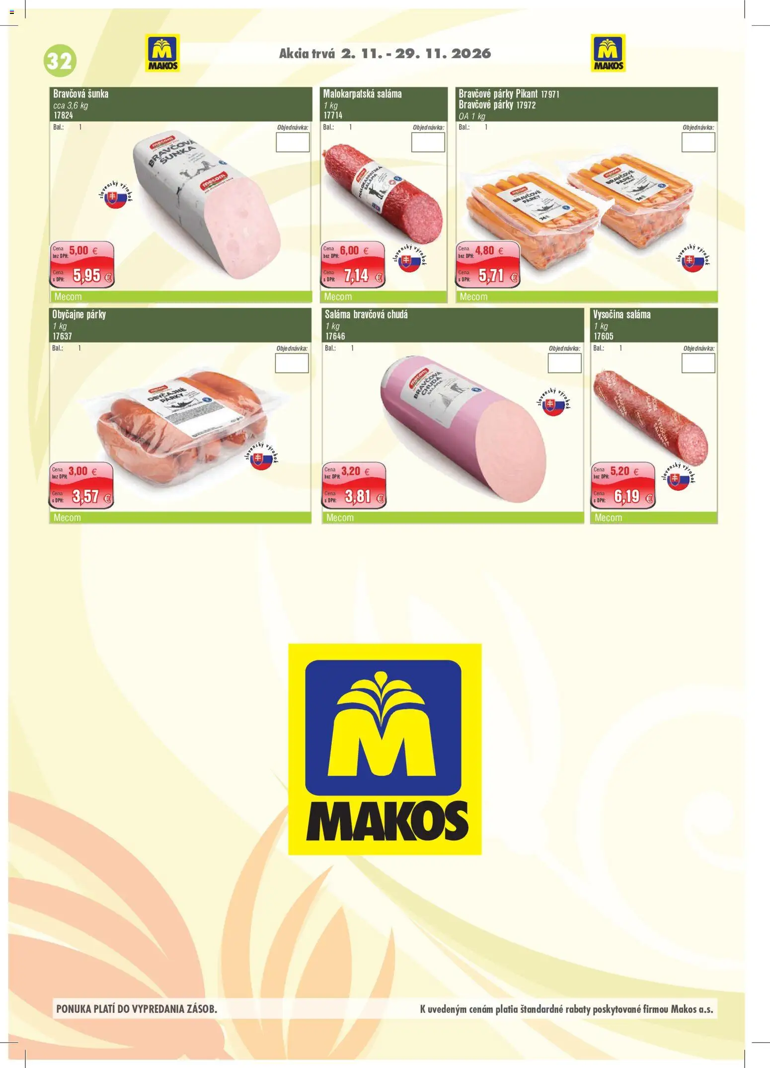 Nové Makos akcie – leták je platný od 02.11.2026 | Strana: 32 | Produkty: Saláma, Šunka, Párky