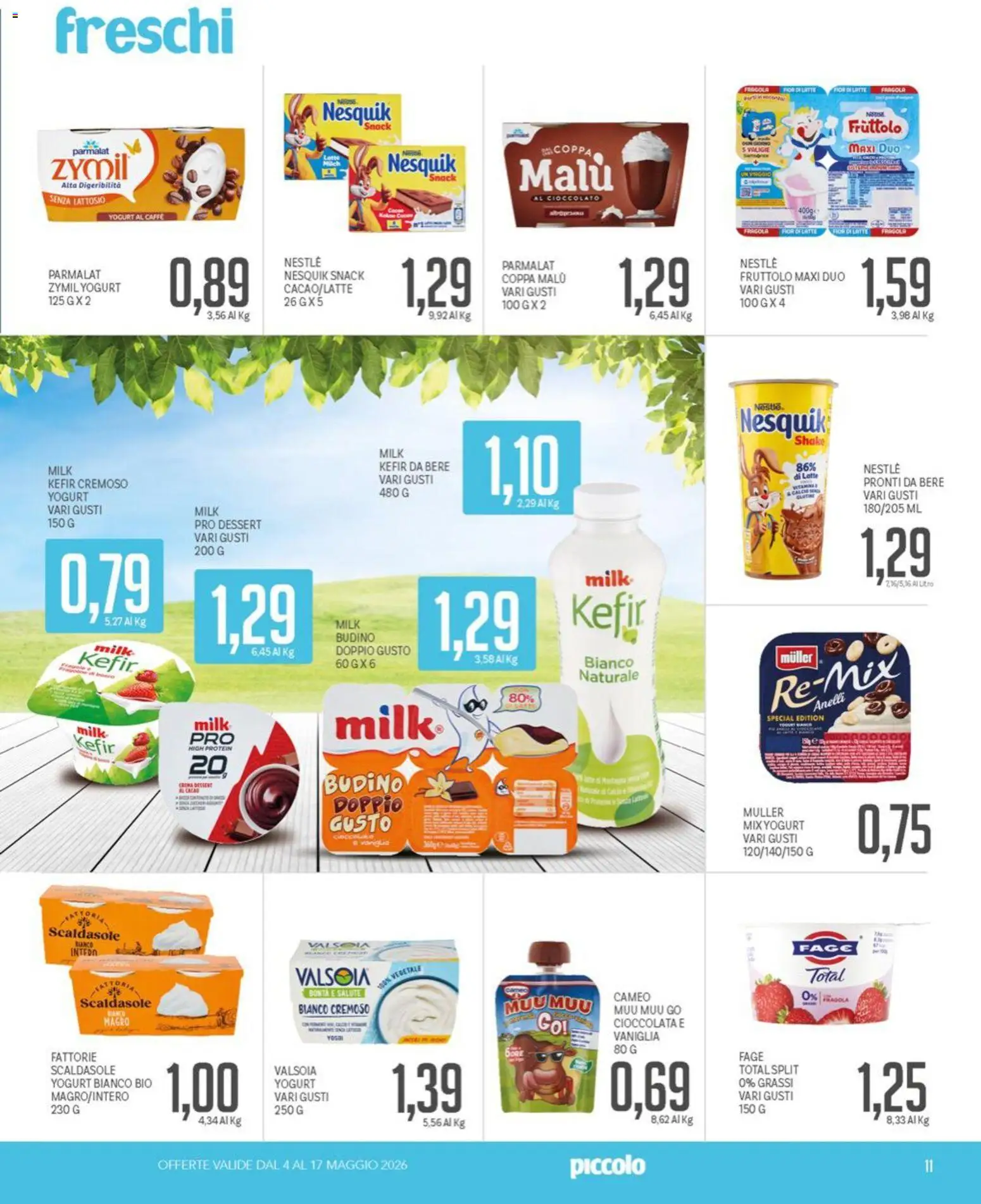 Volantino Piccolo del 04.05.2026 | Pagina: 11 | Prodotti: Yogurt, Cioccolato, Latte, Budino