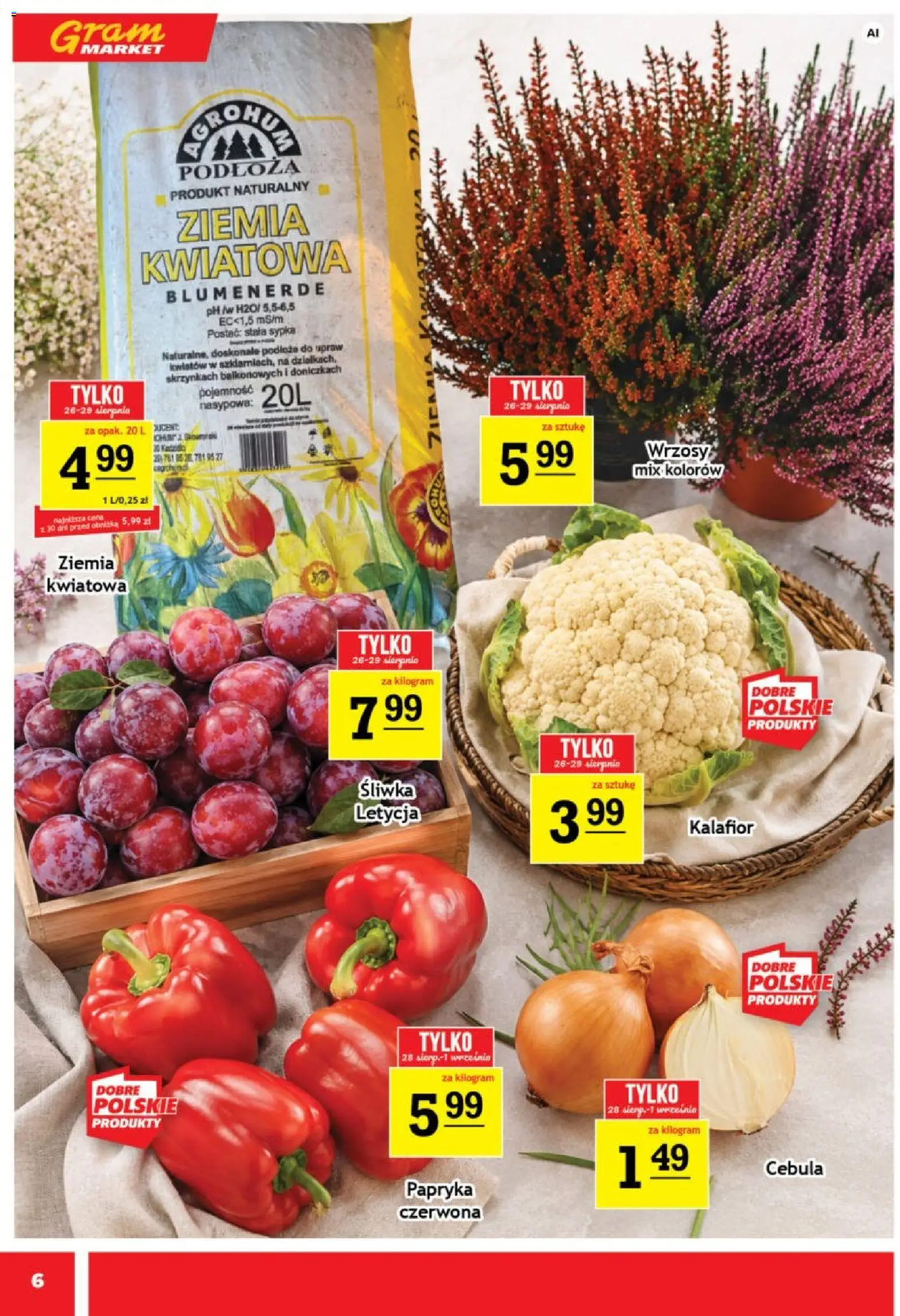 Gram Market gazetka od 26.08.2026 | Strona: 6 | Produkty: Kalafior, Cebula, Ziemia, Papryka