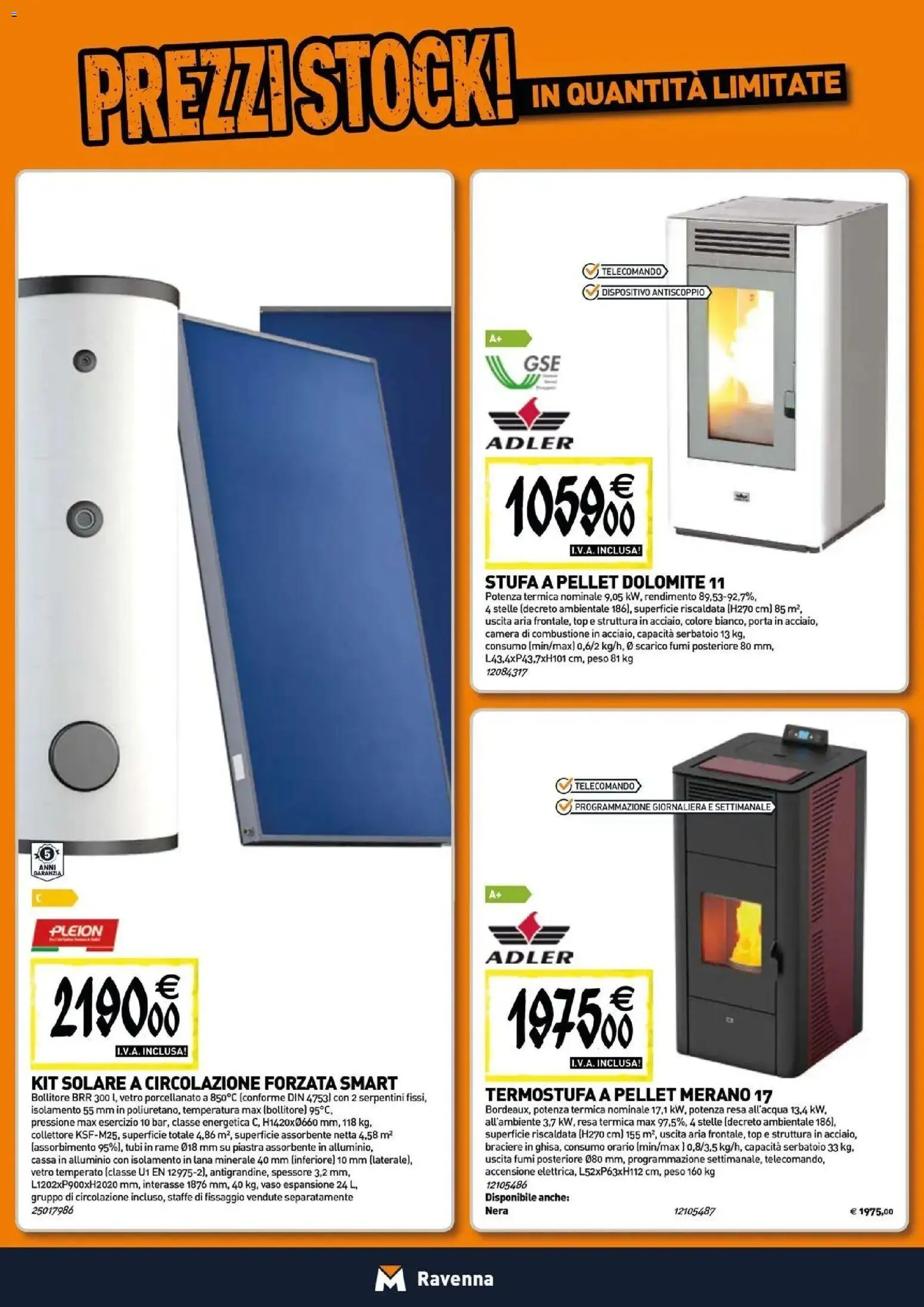 Nuovo TECNOMAT - Straordinari prezzi stock! dal 30/07/2026 > offerte anteprima 🛍️ | Pagina: 8 | Prodotti: Pellet, Stufa a pellet, Stufa, Alluminio