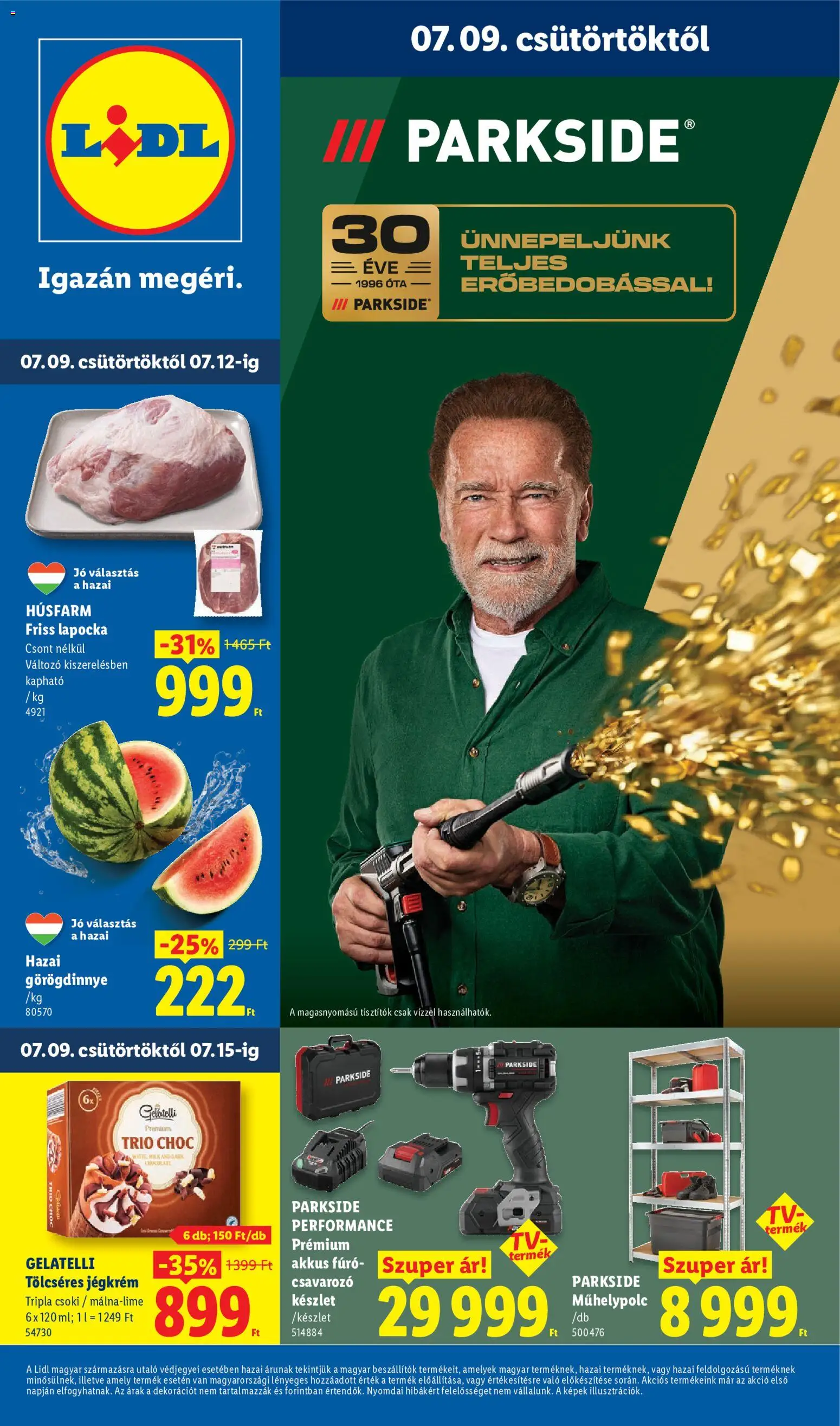 Lidl akciós ujság - amely érvényes a következő dátumtól: 2026.07.09. | Oldal: 1 | Termékek: Parkside, Görögdinnye, Jégkrém, Csavarozó