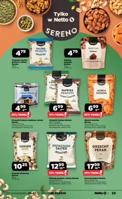 Pogląd oferty "Orzechy nerkowca Sereno, Orzechy nerkowca Sereno 200 g" - ważna od 20.07.2026 | Strona: 23 | Produkty: Daktyle, Morele, Orzeszki ziemne, Orzechy