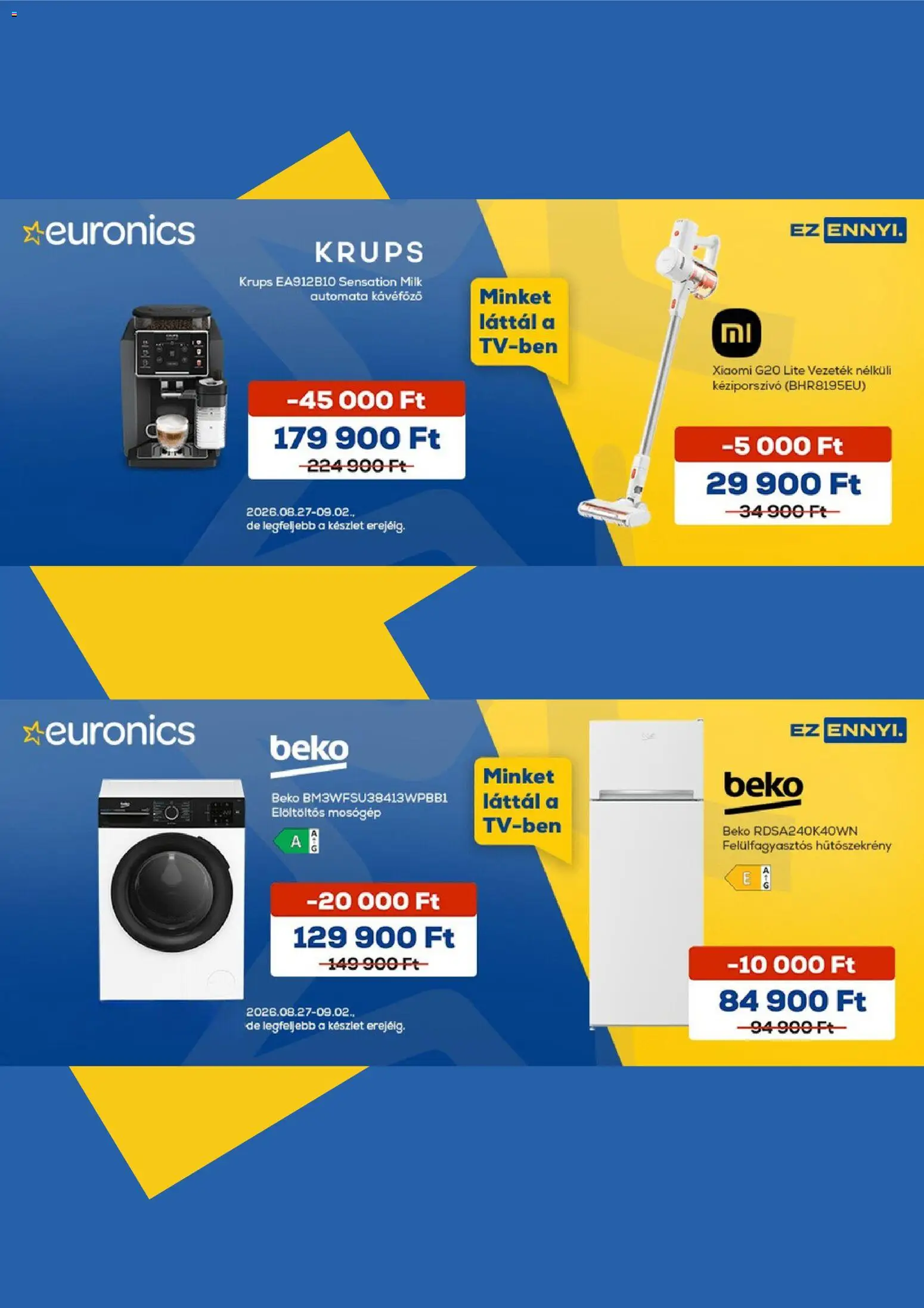 Euronics akciós ujság - amely érvényes a következő dátumtól: 2026.08.27. | Oldal: 1 | Termékek: Hűtőszekrény, Mosógép, Kávéfőző, Elöltöltős mosógép