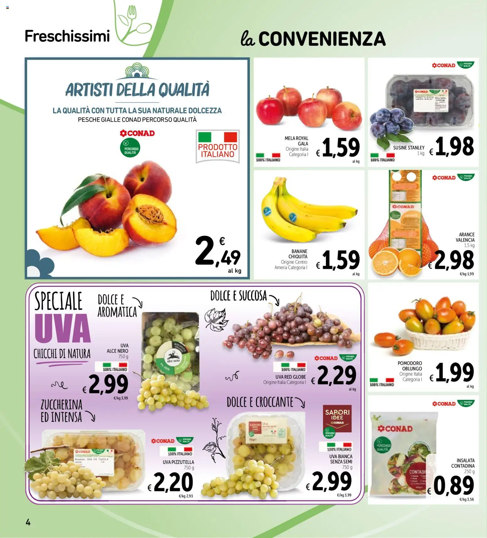 Volantino Spazio Conad del 24/08/2026 | Pagina: 4 | Prodotti: Banane, Uva, Dolcezza, Susine