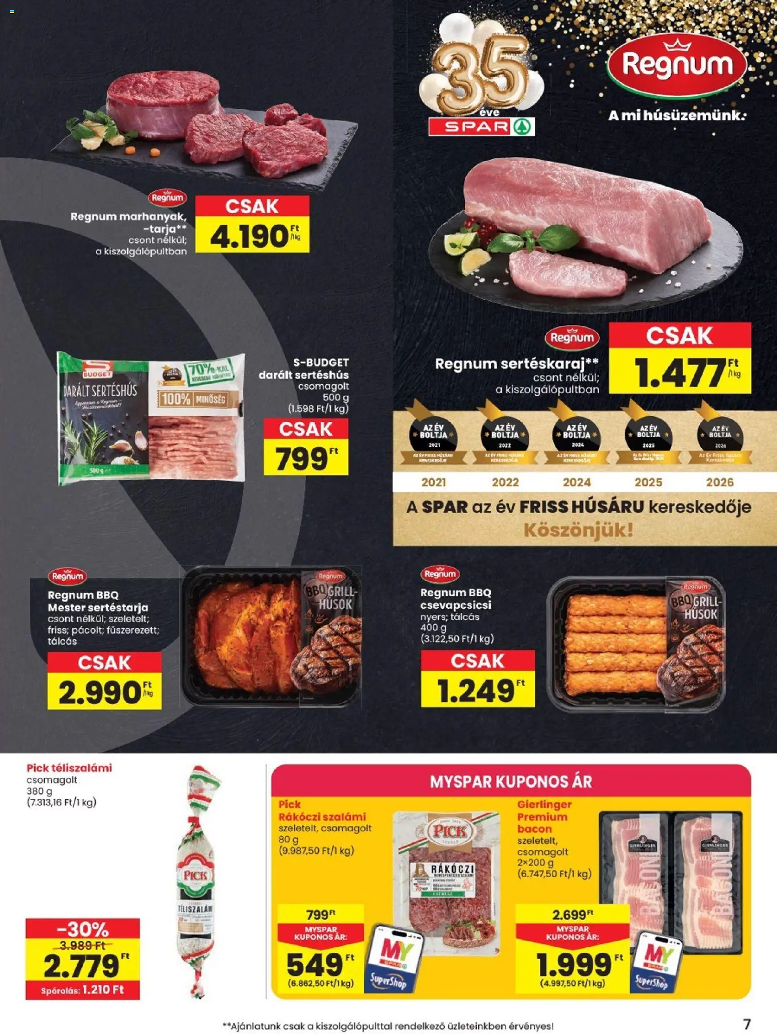 Spar akciós ujság - amely érvényes a következő dátumtól: 2026.08.19. | Oldal: 7 | Termékek: Tarja, Bacon, Sertéshús, Téliszalámi