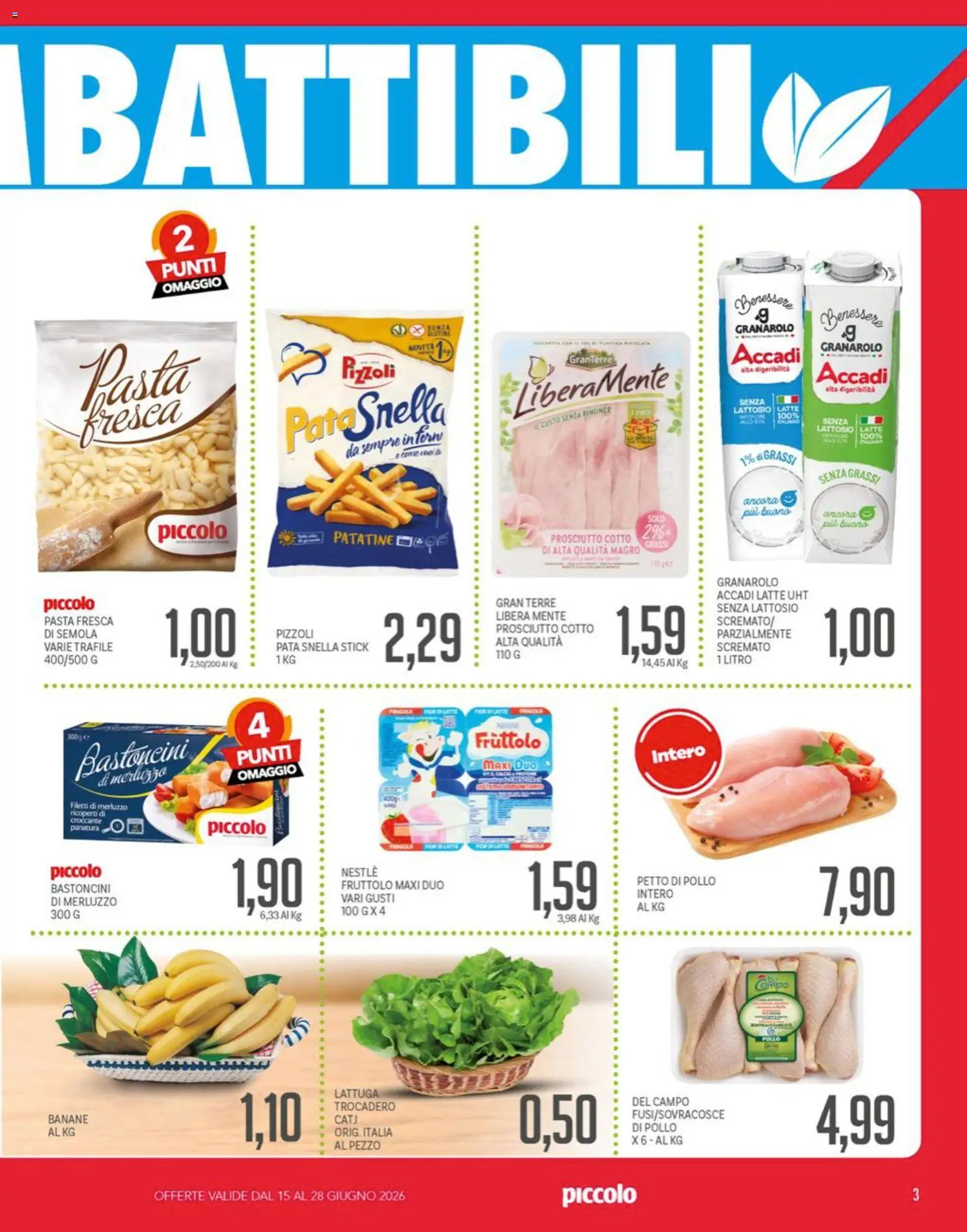 Volantino Piccolo del 15.06.2026 | Pagina: 3 | Prodotti: Pollo, Latte, Pasta, Lattuga