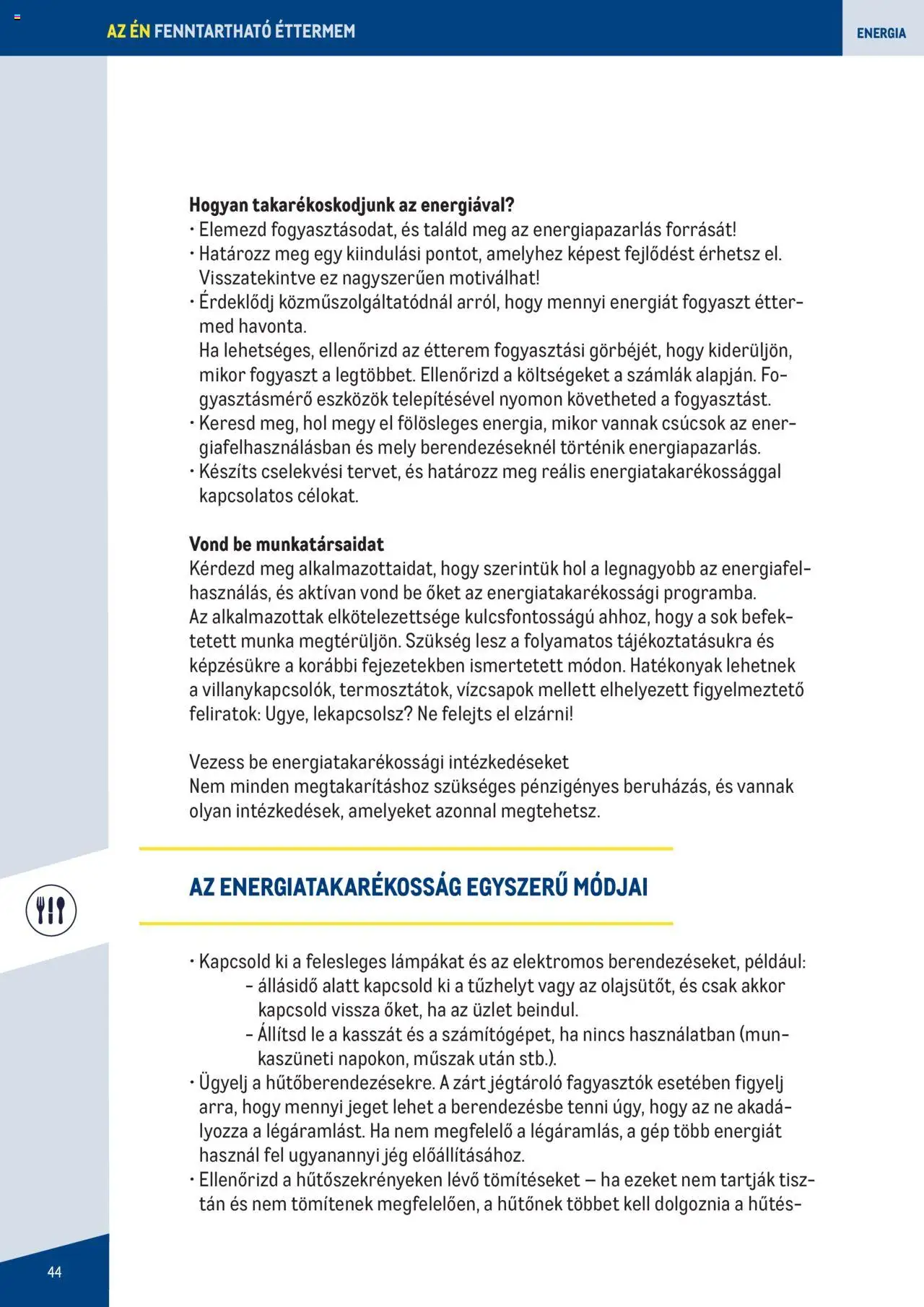 Metro akciós ujság - amely érvényes a következő dátumtól: 2023.06.07. | Oldal: 44