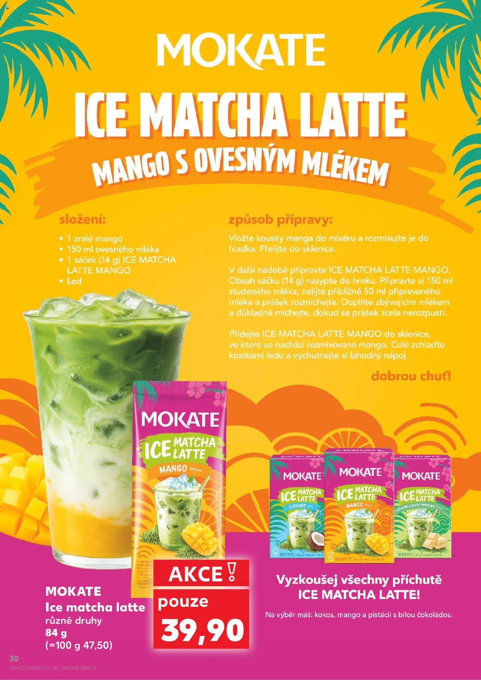 Kaufland leták - Plzeň Bory od 15.07.2026 | Strana: 30 | Produkty: Mango, Mokate, Matcha, LED
