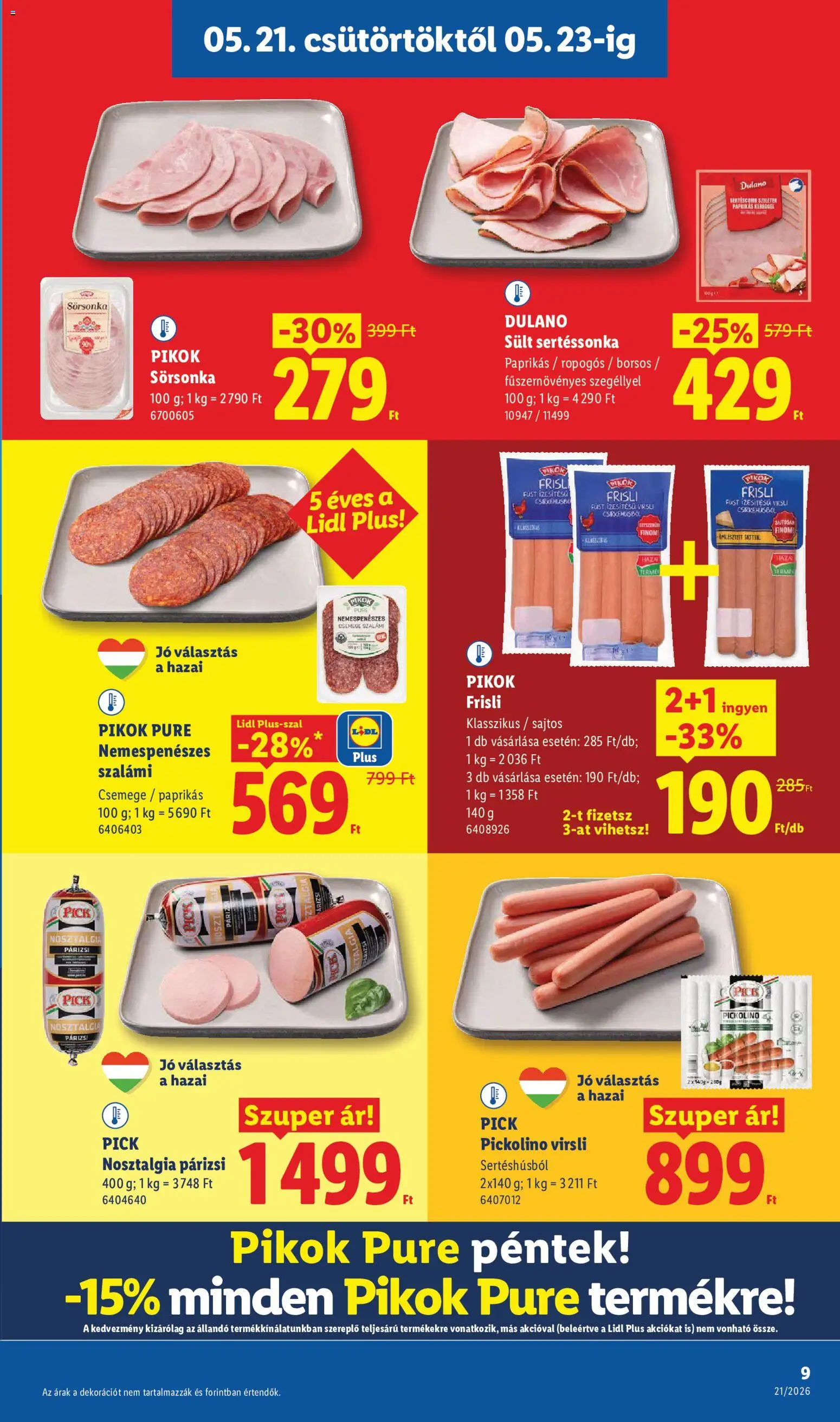 Lidl akciós ujság - amely érvényes a következő dátumtól: 21.05.2026 | Oldal: 9 | Termékek: Virsli, Pick, Szalámi, Párizsi