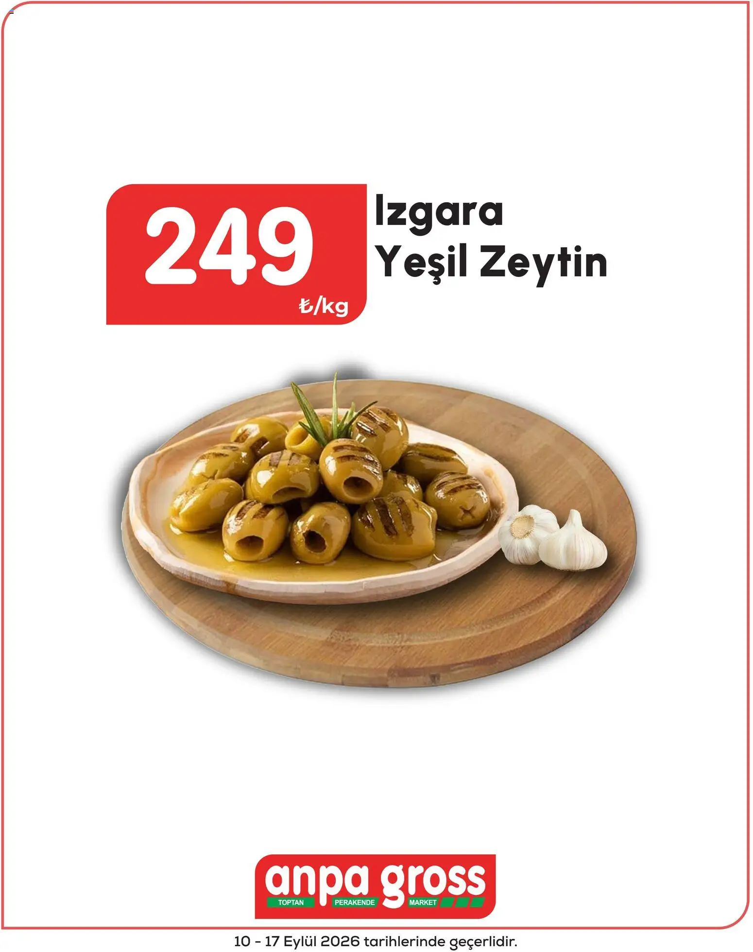 Anpa Gross Katalog - 10 Eylül 2026 tarihinden itibaren geçerlidir | Sayfa: 9 | Ürünler: Zeytin, Izgara