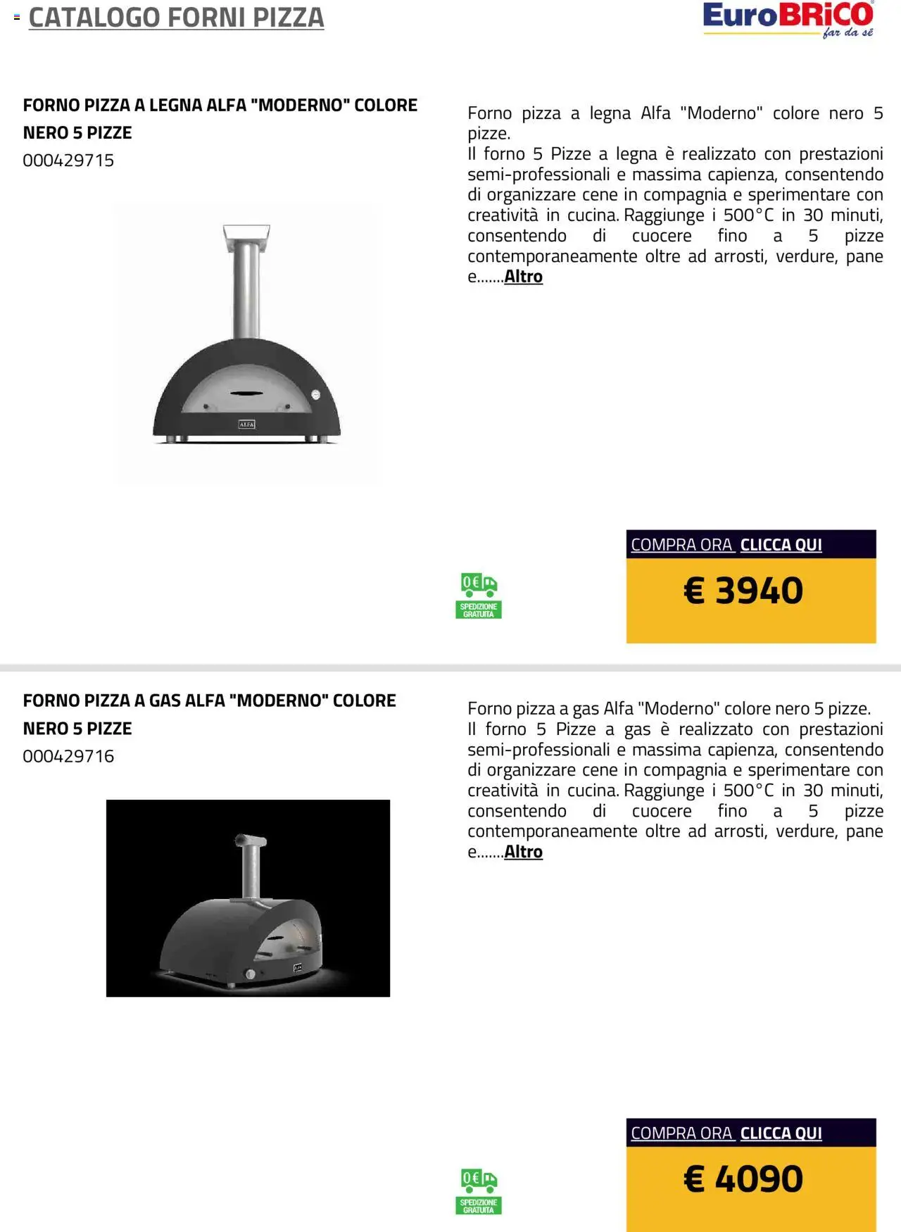 Volantino Eurobrico del 23.07.2025 | Pagina: 43 | Prodotti: Pane, Pizza, Forno, Il forno