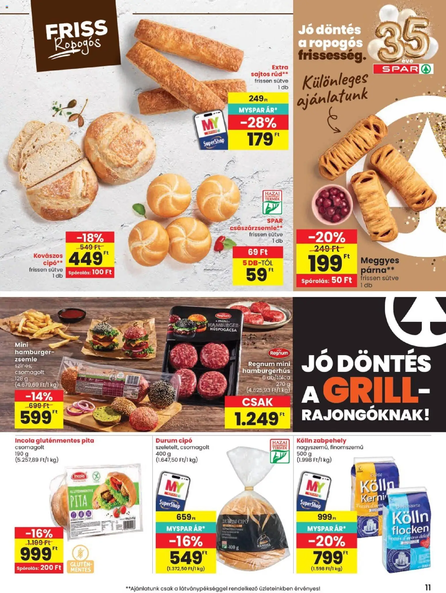 Spar akciós ujság - amely érvényes a következő dátumtól: 2026.07.09. | Oldal: 11 | Termékek: Császárzsemle, Zsemle, Pita, Sajtos rúd
