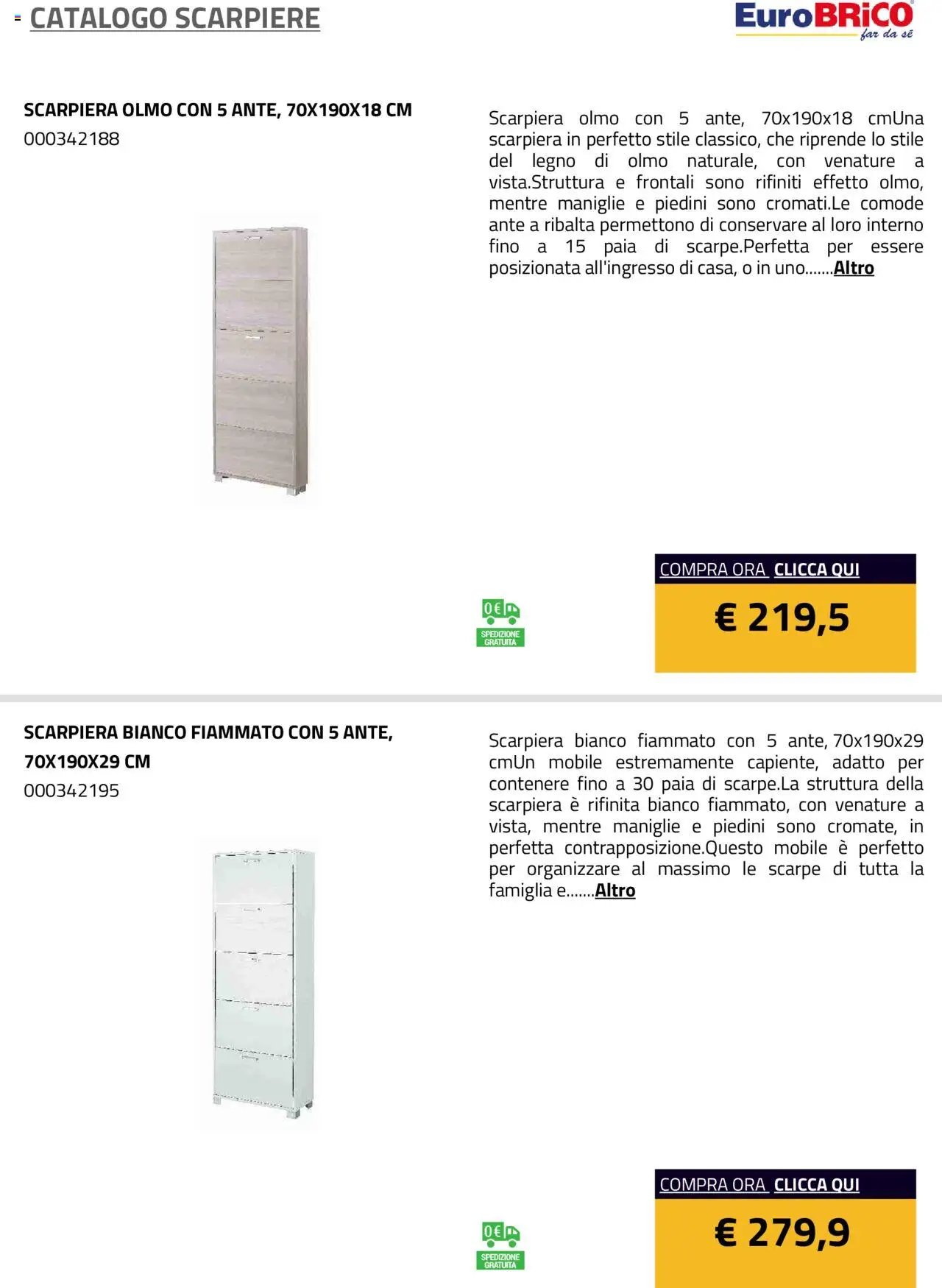 Volantino Eurobrico del 23.07.2025 | Pagina: 15 | Prodotti: Mobile, Scarpe, Scarpiera