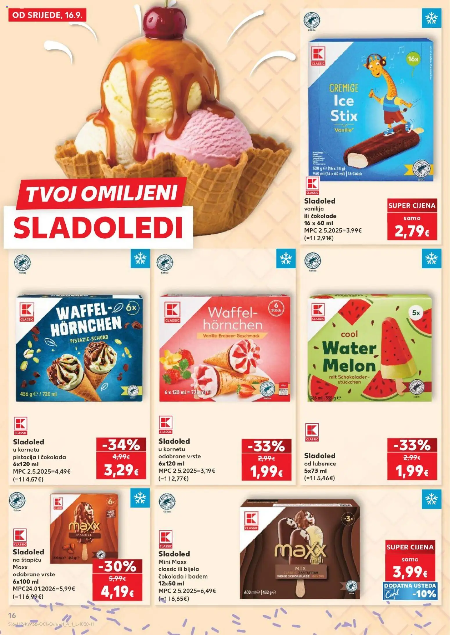 Kaufland katalog | vrijedi od 16.09.2026 | Stranica: 16 | Proizvodi: Bijela čokolada, Čokolada, Sladoled, Pistacija