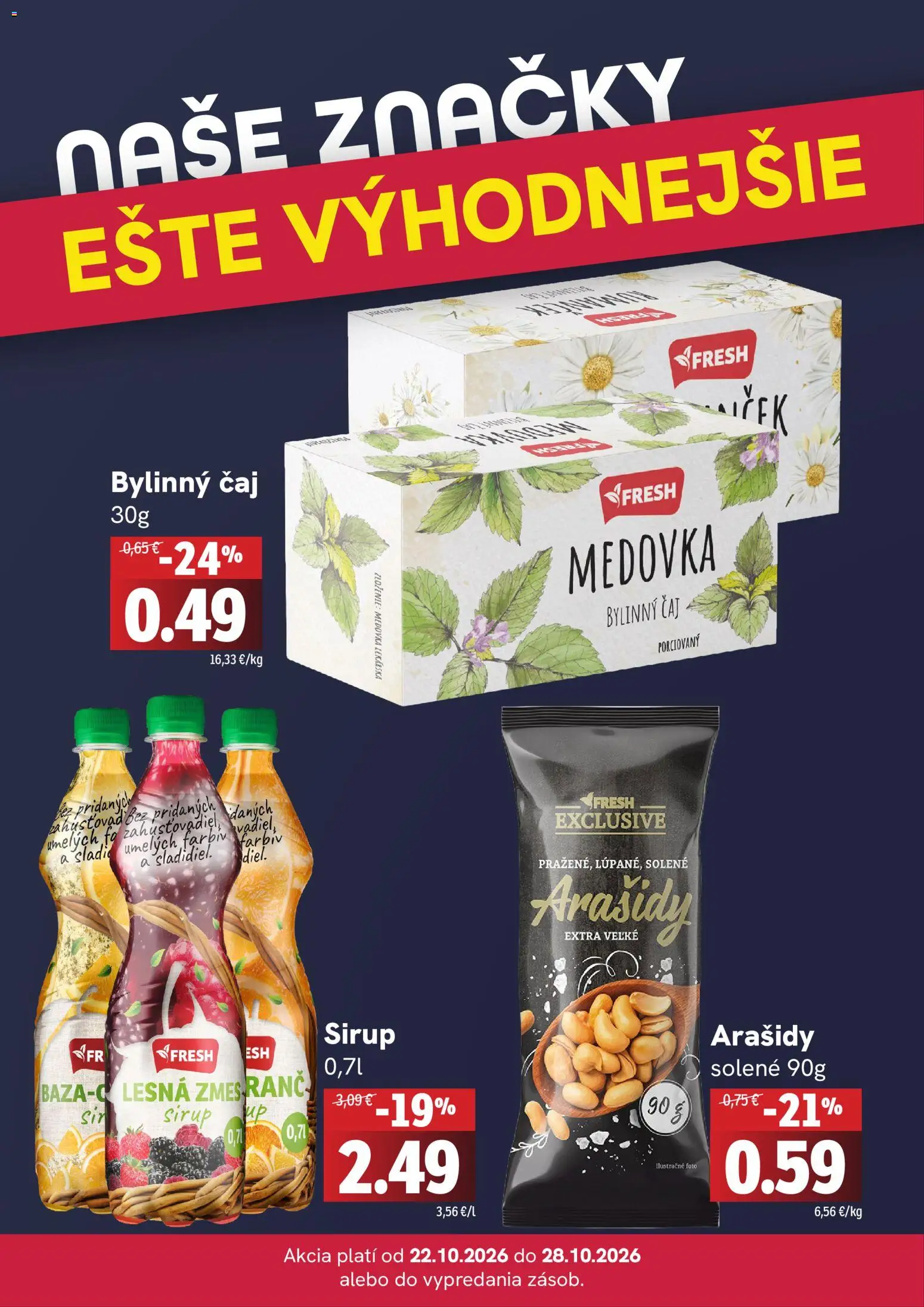 Nové Fresh akcie – leták je platný od 22.10.2026 | Strana: 4 | Produkty: Čaj, Sirup, Arašidy, Bylinný čaj