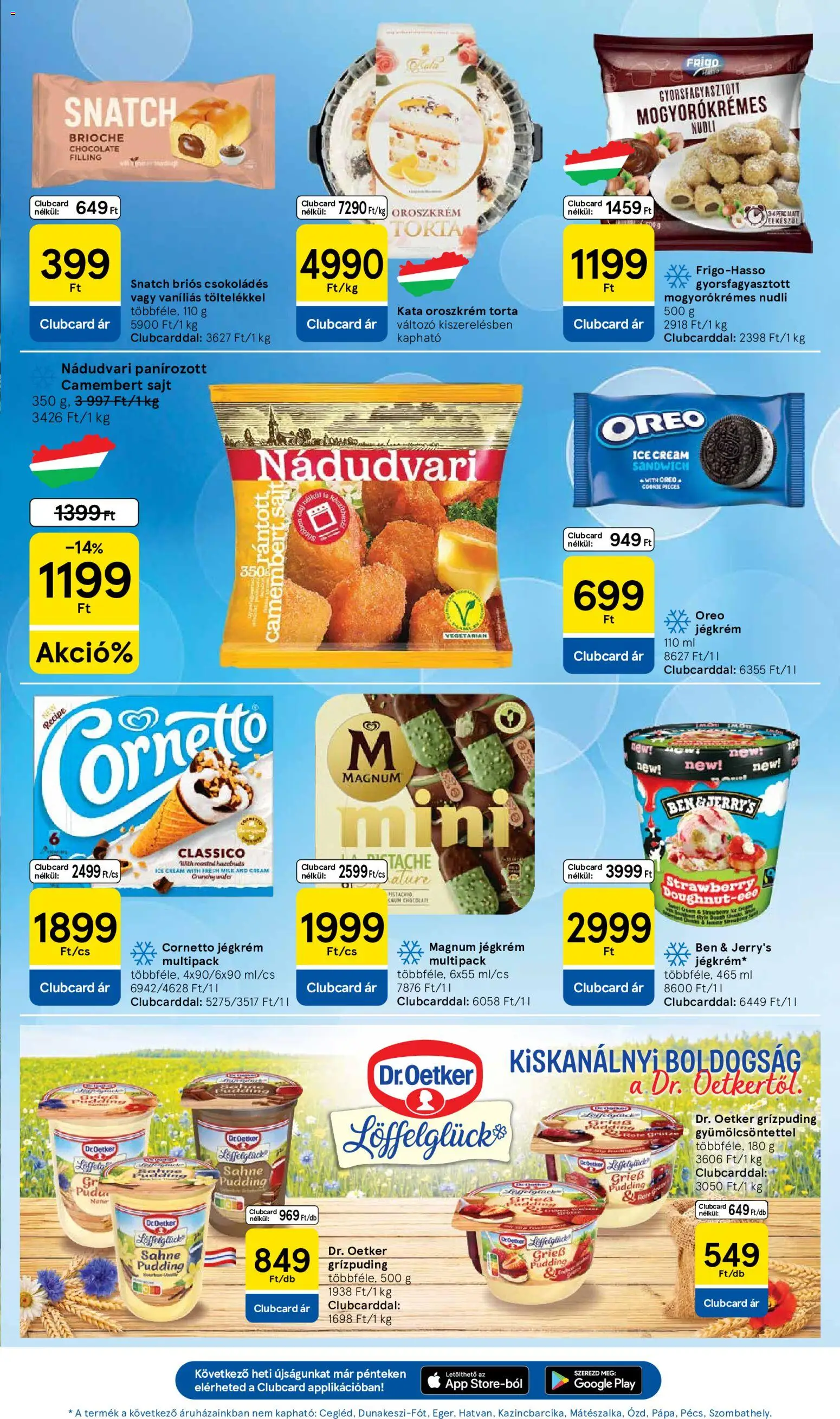 Tesco akciós ujság - amely érvényes a következő dátumtól: 2026.08.27. | Oldal: 17 | Termékek: Torta, Sajt, Gyorsfagyasztott, Grízpuding