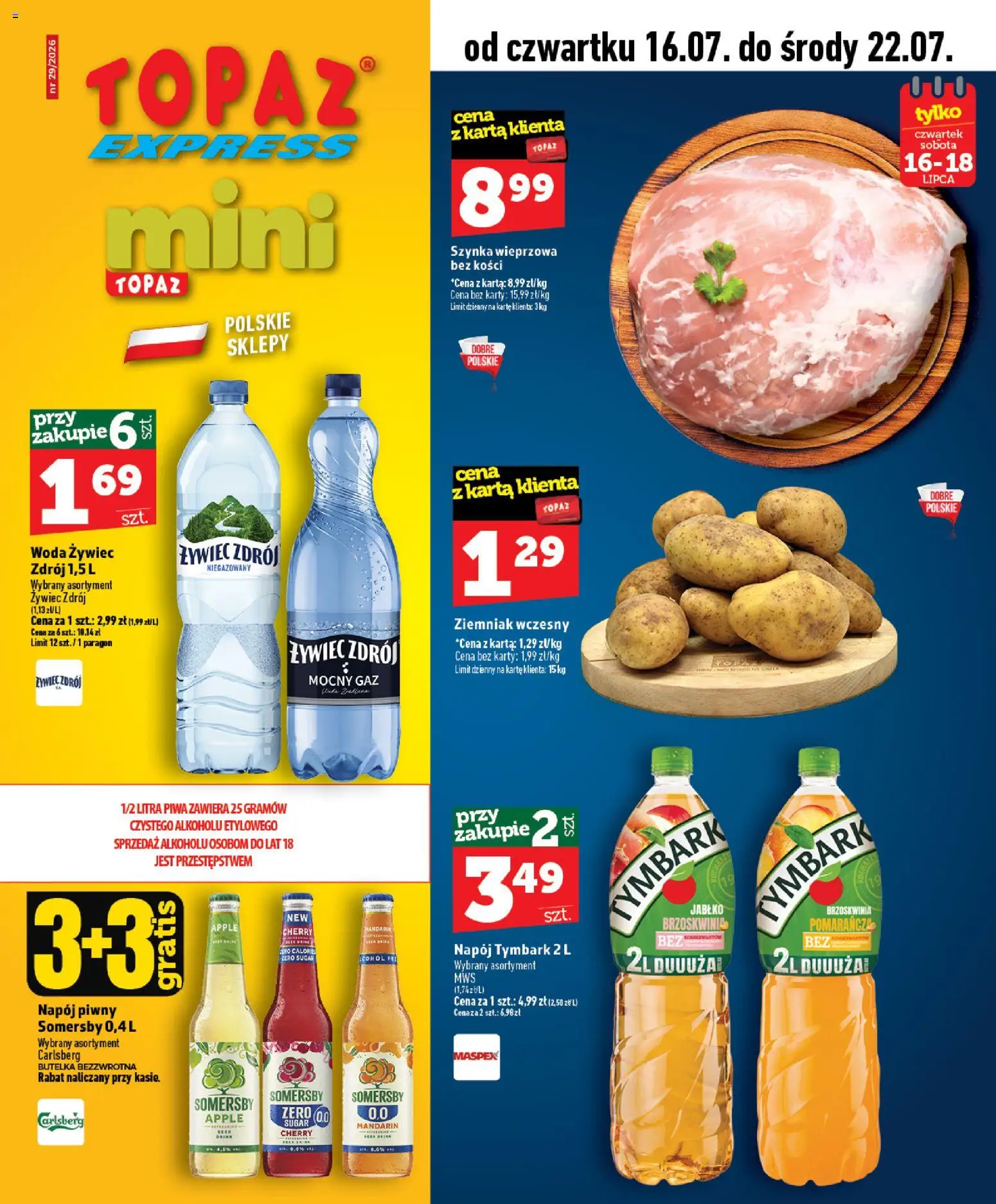 Topaz gazetka - Express od 16.07.2026 | Strona: 1 | Produkty: Brzoskwinia, Woda żywiec, Szynka, Woda