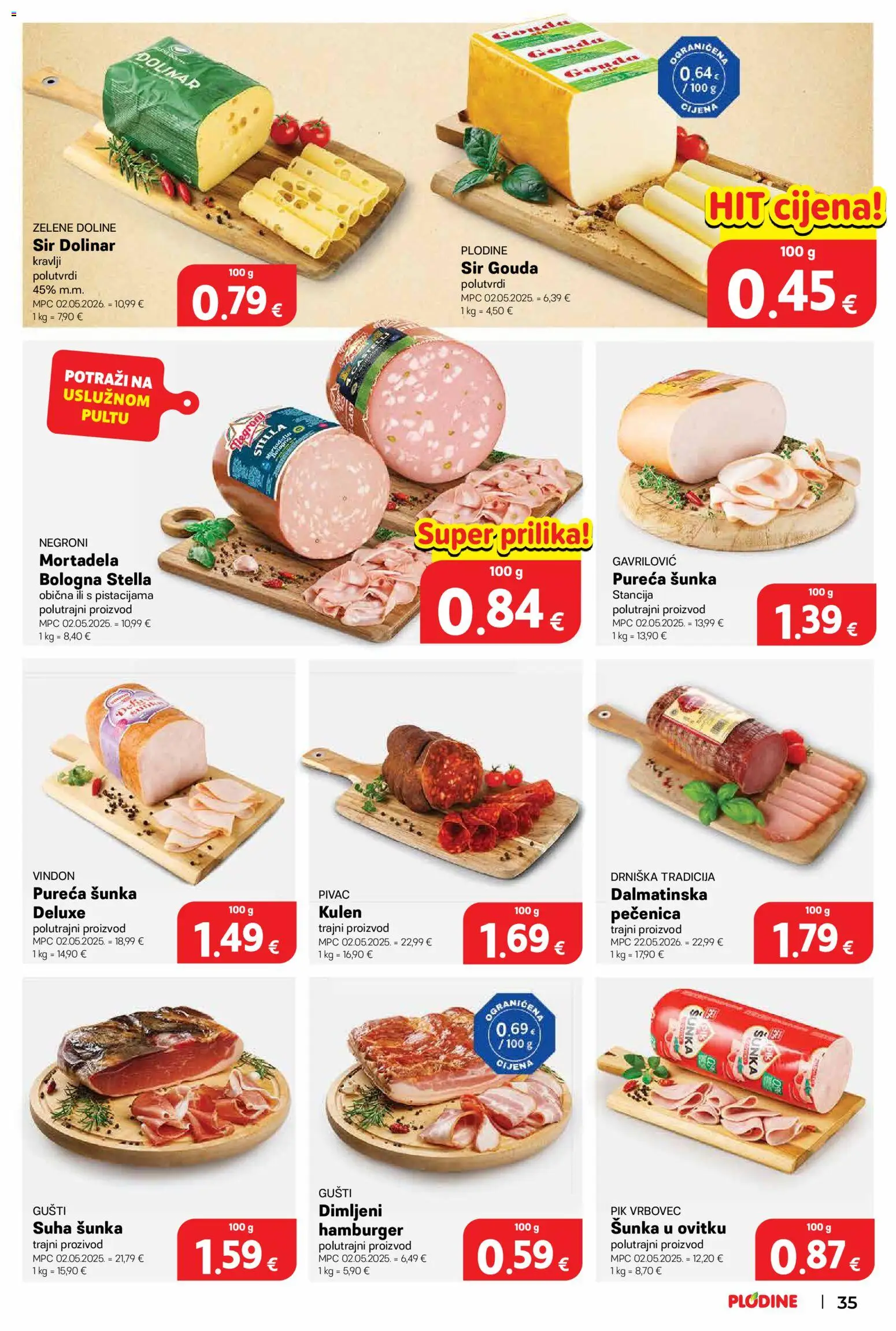 Plodine katalog | vrijedi od 18.06.2026 | Stranica: 35 | Proizvodi: Šunka, Mortadela, Pik Vrbovec, Gouda