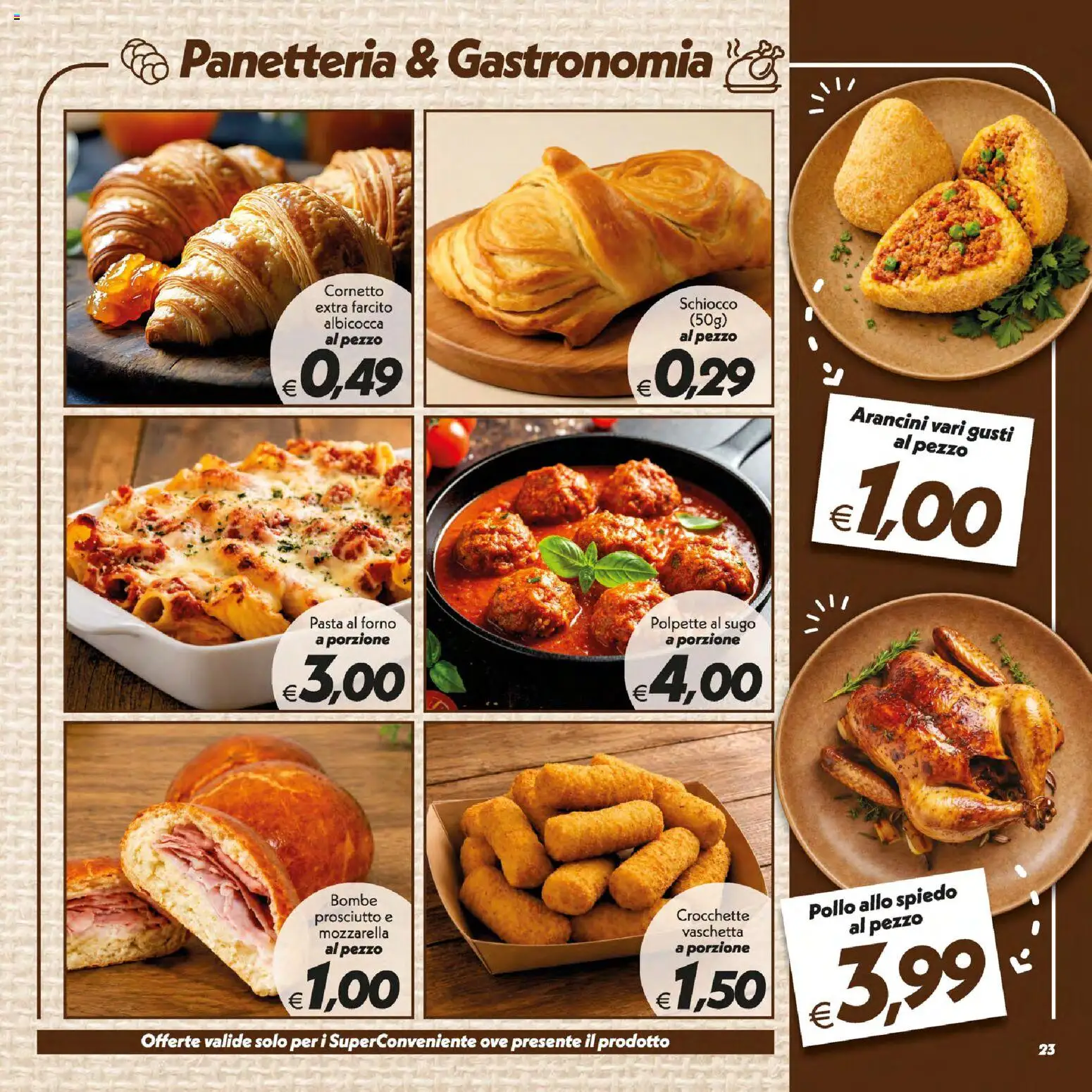 Volantino SuperConveniente del 07/07/2026 | Pagina: 23 | Prodotti: Cornetto, Mozzarella, Prosciutto, Crocchette