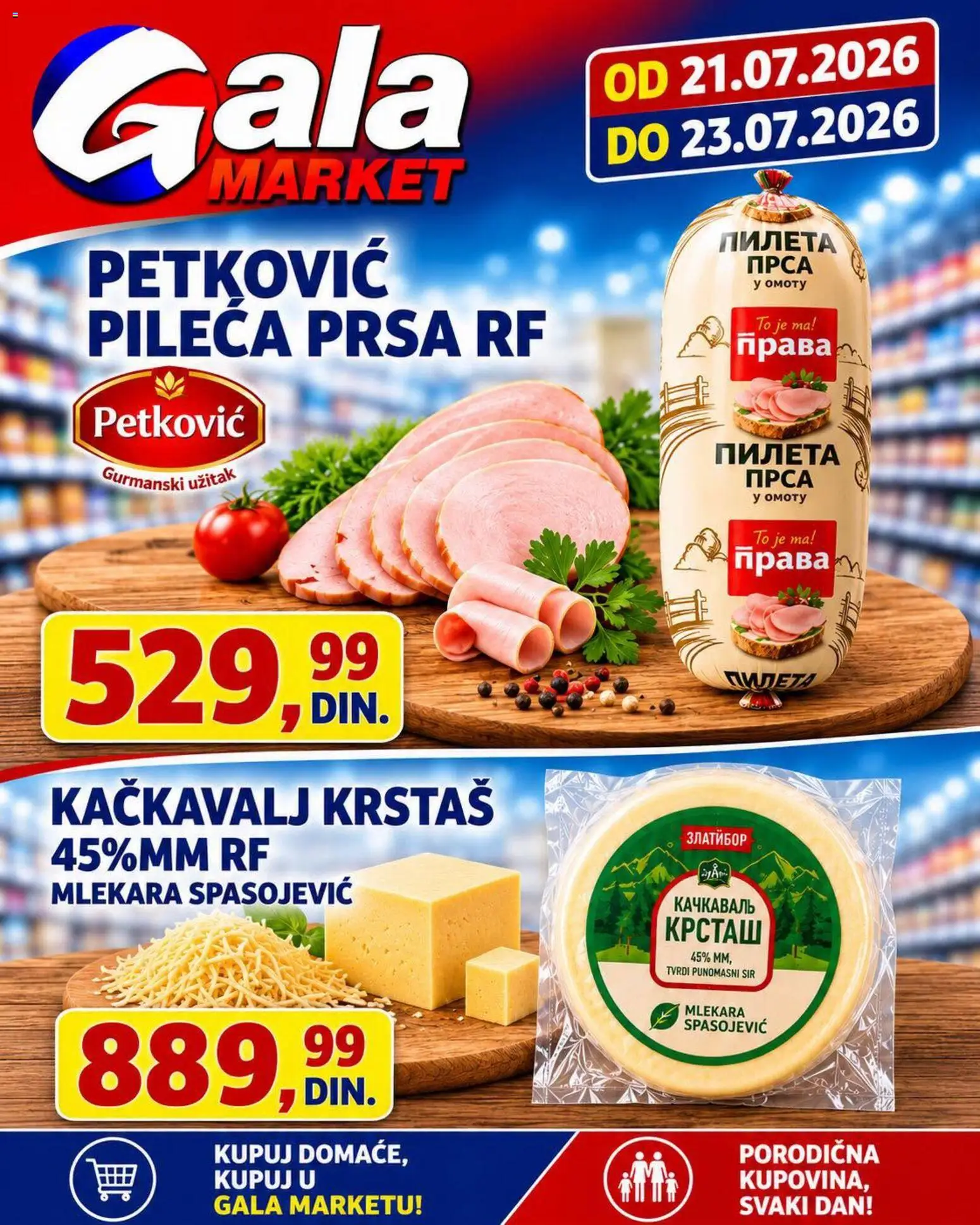 Gala MARKET katalog - važi od 21.07.2026 | Strana: 1 | Proizvode: Pileća prsa, Sir, Kačkavalj