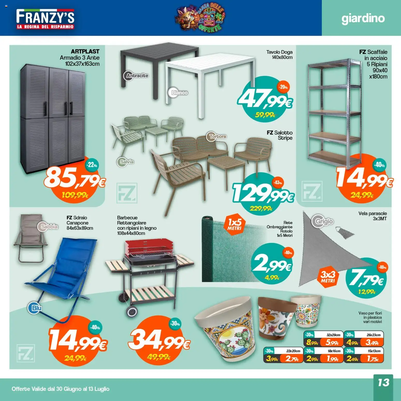 Volantino Franzy's del 30/06/2026 | Pagina: 13 | Prodotti: Barbecue, Scaffale, Tavolo, Vaso