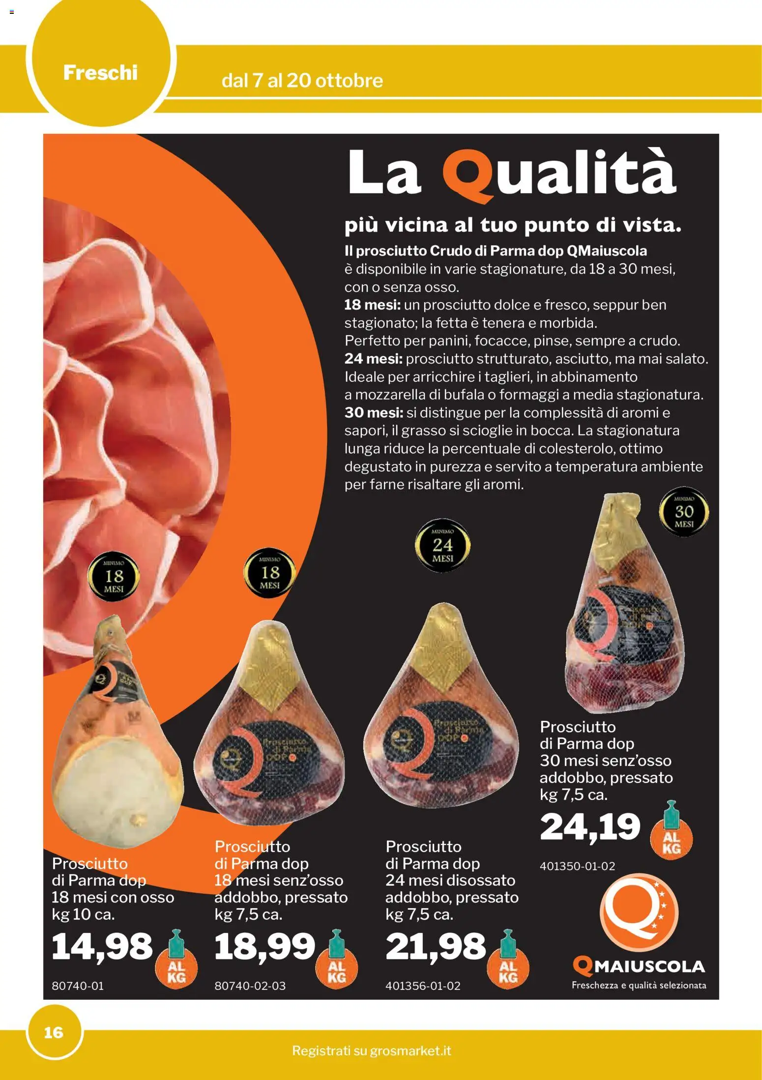 Volantino Sogegross del 07/10/2026 | Pagina: 16 | Prodotti: Prosciutto Crudo, Prosciutto di Parma, Prosciutto, Mozzarella di bufala