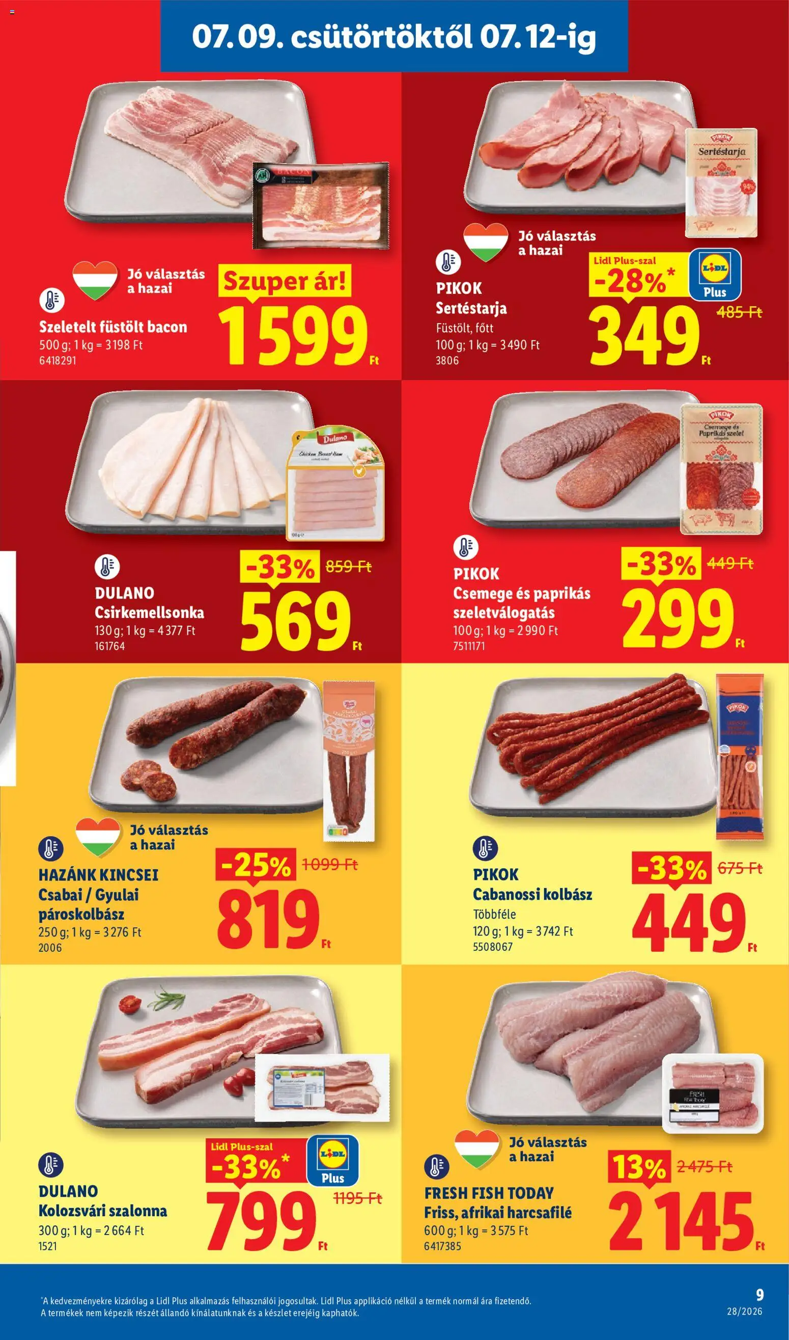 Lidl akciós ujság - amely érvényes a következő dátumtól: 2026.07.09. | Oldal: 9 | Termékek: Kolbász, Afrikai harcsafilé, Bacon, Szalonna