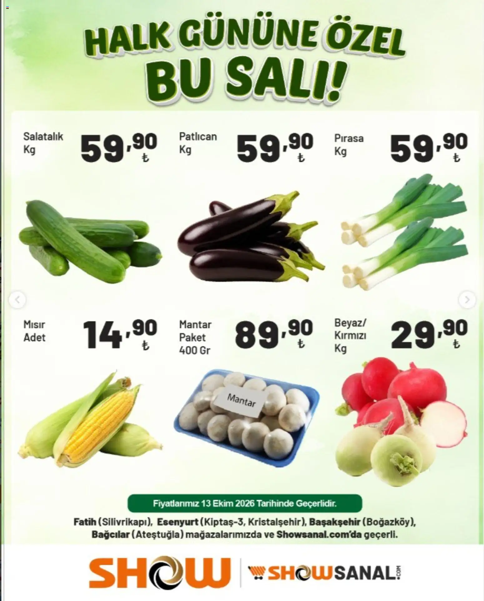 Show Market - Halk Gününe özel - 13 Ekim 2026 tarihinden itibaren geçerlidir | Sayfa: 7 | Ürünler: Salatalık, Patlıcan, Mantar, Mısır