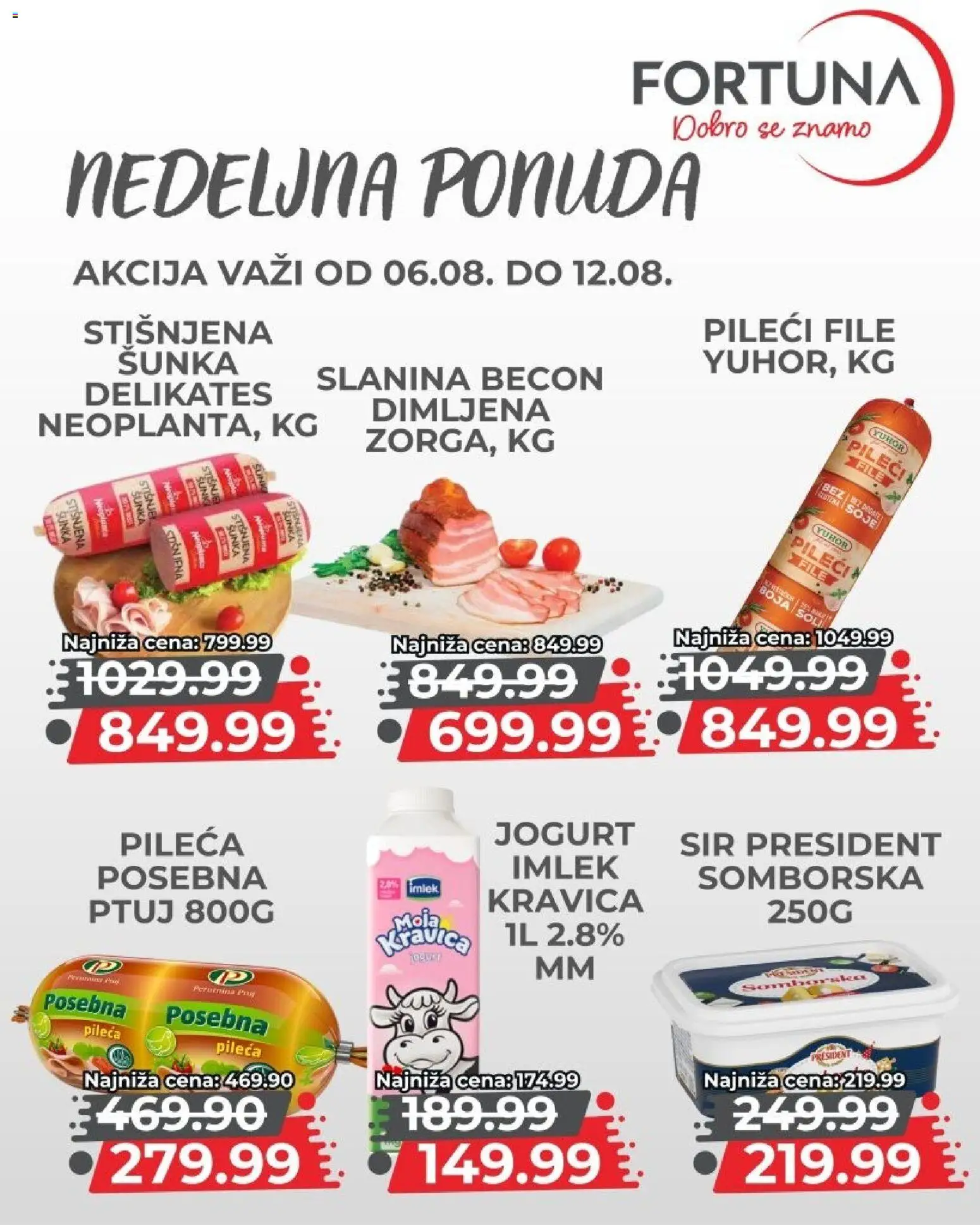 Fortuna Market katalog - važi od 06.08.2026 | Strana: 4 | Proizvode: Pileći file, So, Sir, Šunka