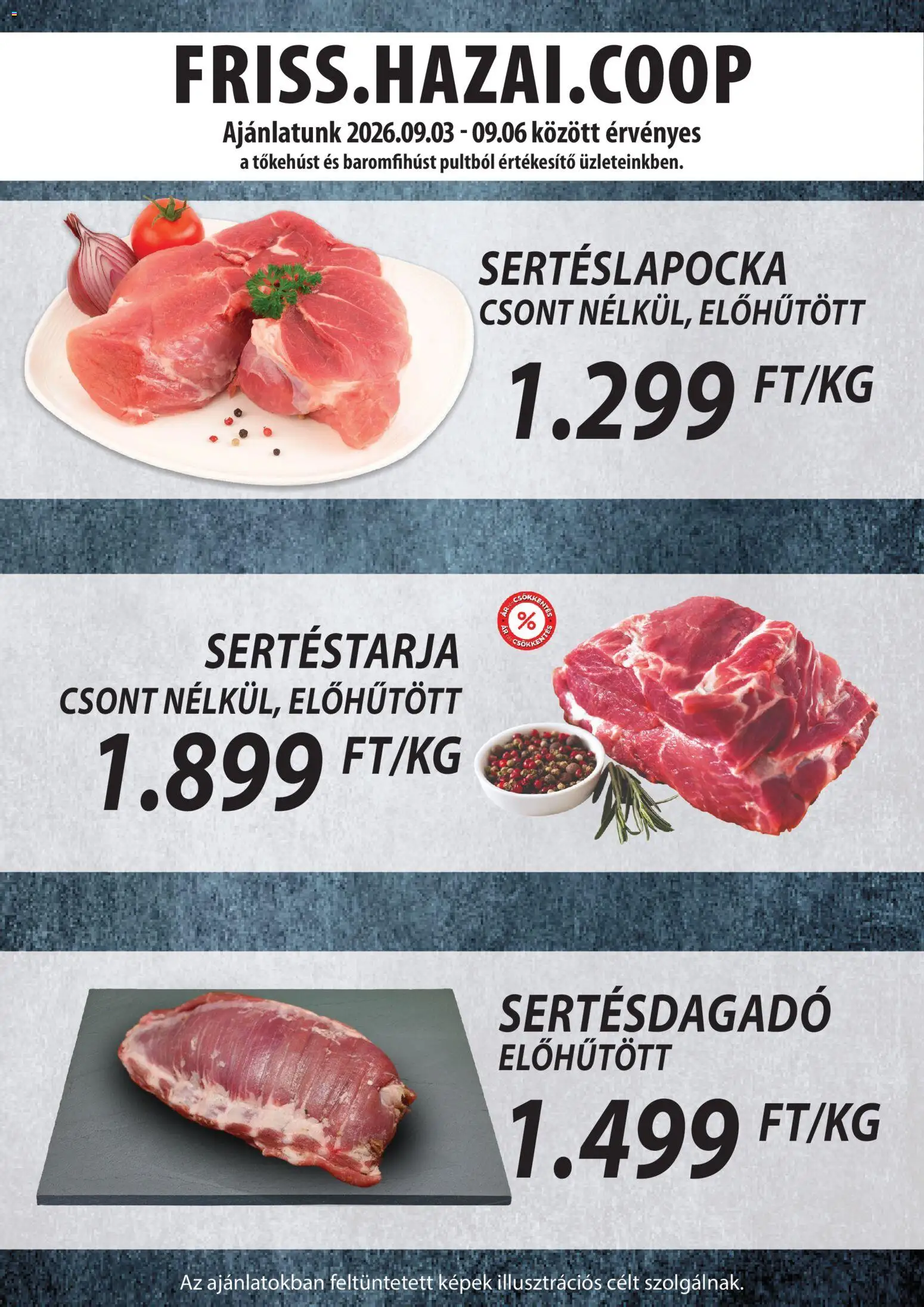 COOP Szolnok akciós ujság - amely érvényes a következő dátumtól: 2026.09.03. | Oldal: 2 | Termékek: Sertéstarja, Sertéslapocka, Sertésdagadó