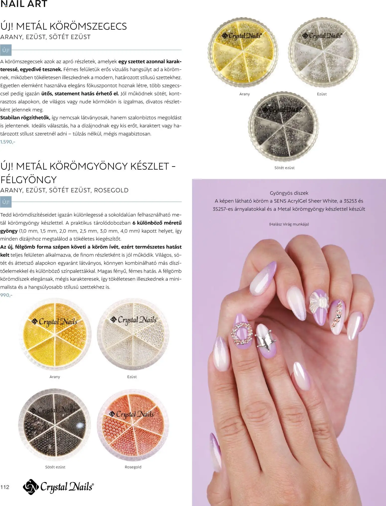 Crystal Nails akciós ujság - amely érvényes a következő dátumtól: 2026.03.09. | Oldal: 112 | Termékek: Virag, Só