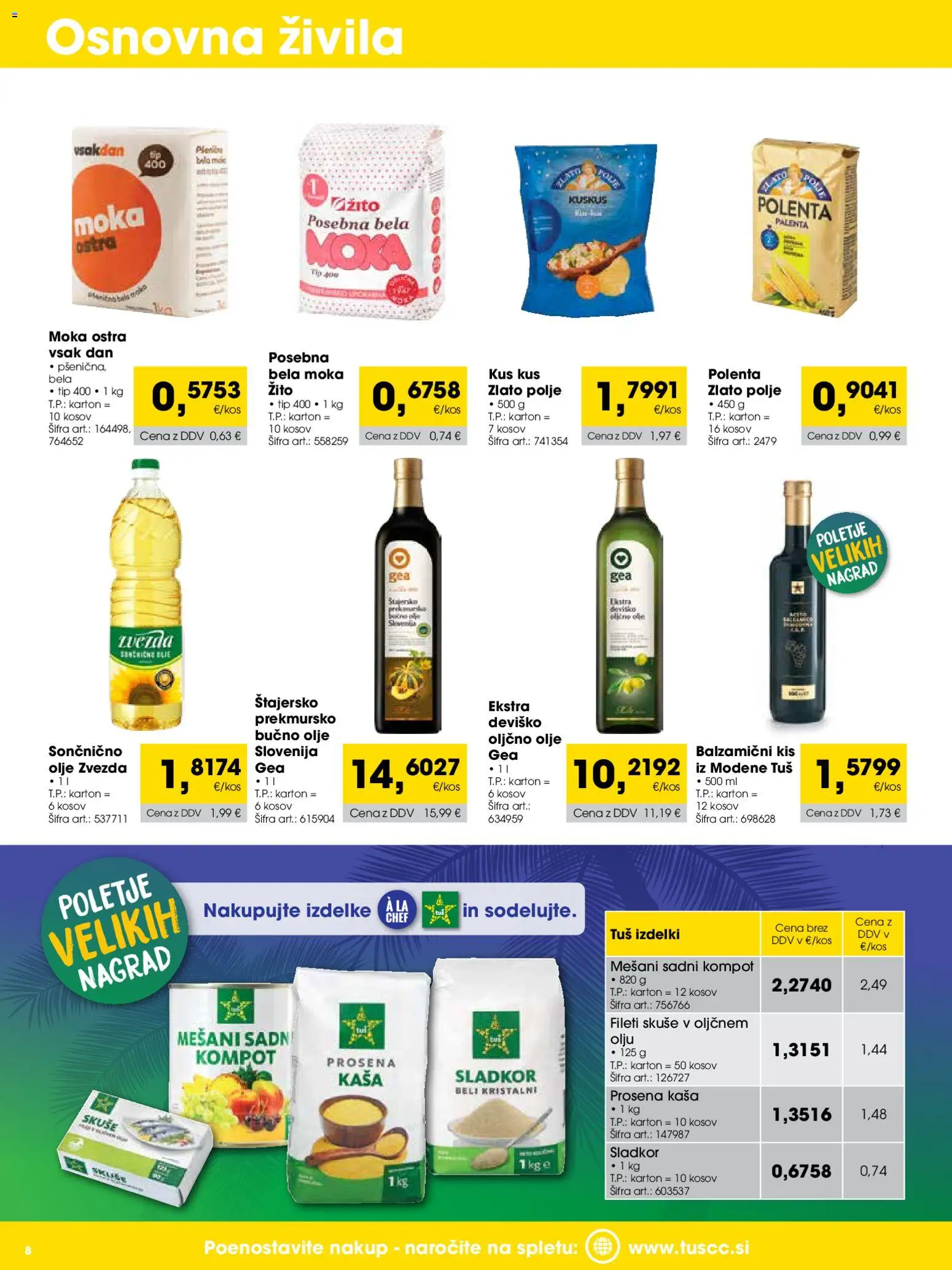 Novi Tuš katalog ponudbe – veljaven od 01.08.2026 | Stran: 8 | Izdelki: Moka, Oljčno olje, Olje, Polenta