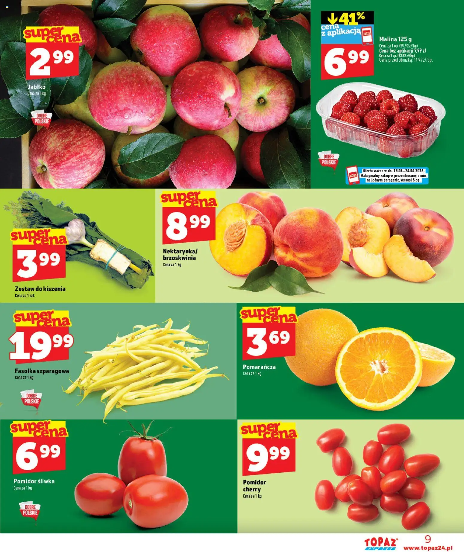 Topaz gazetka - Express od 18.06.2026 | Strona: 9 | Produkty: Brzoskwinia, Malina, Fasolka szparagowa