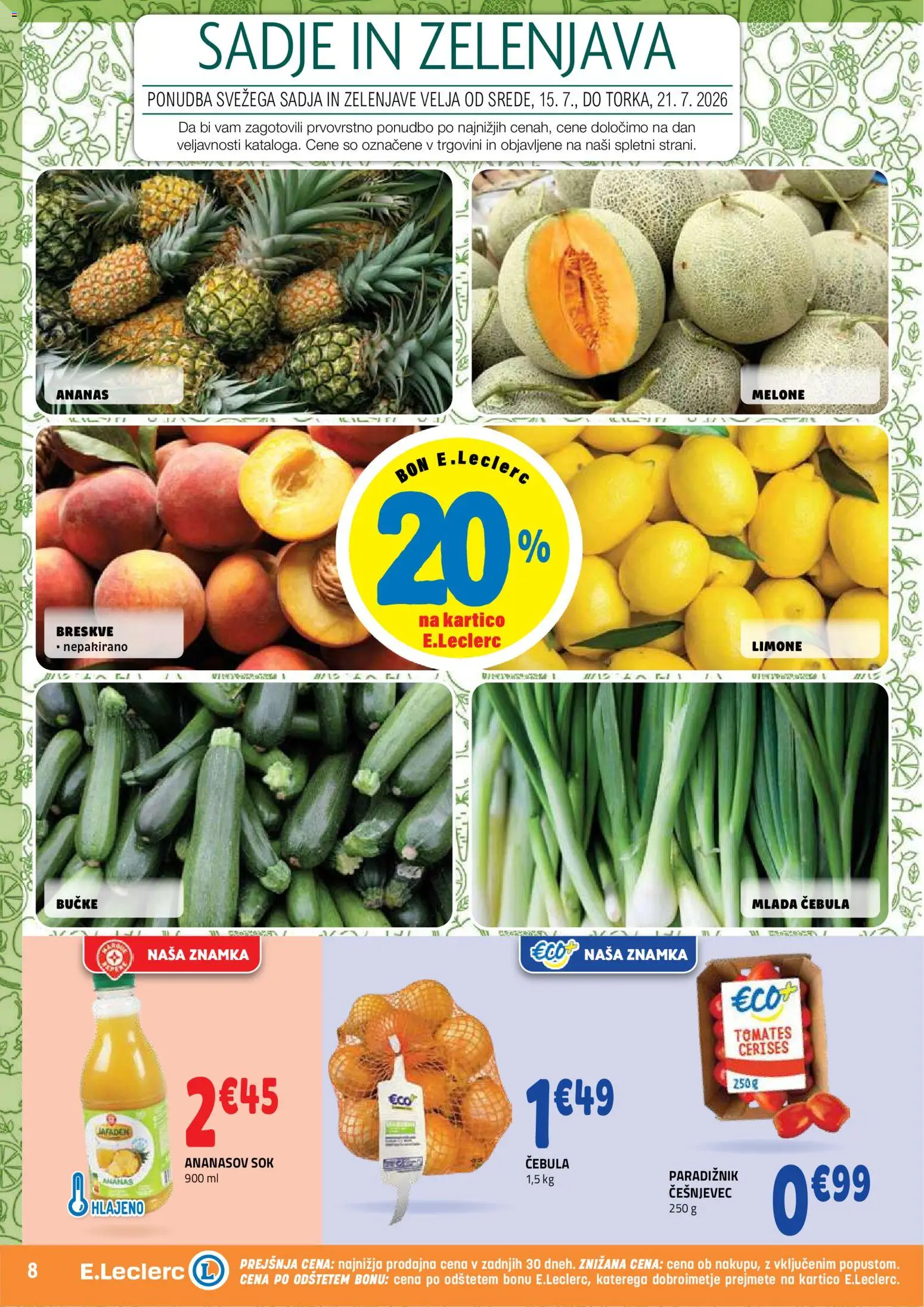 Novi E.leclerc katalog ponudbe – veljaven od 15.07.2026 | Stran: 8 | Izdelki: Sok, Ananas, Zelenjava, Sadje