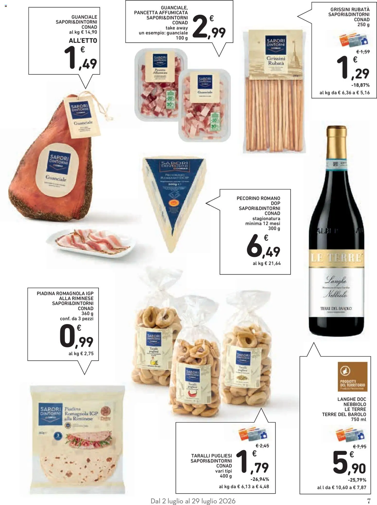 Volantino Conad del 02/07/2026 | Pagina: 7 | Prodotti: Pancetta, Piadina, Taralli, Pecorino