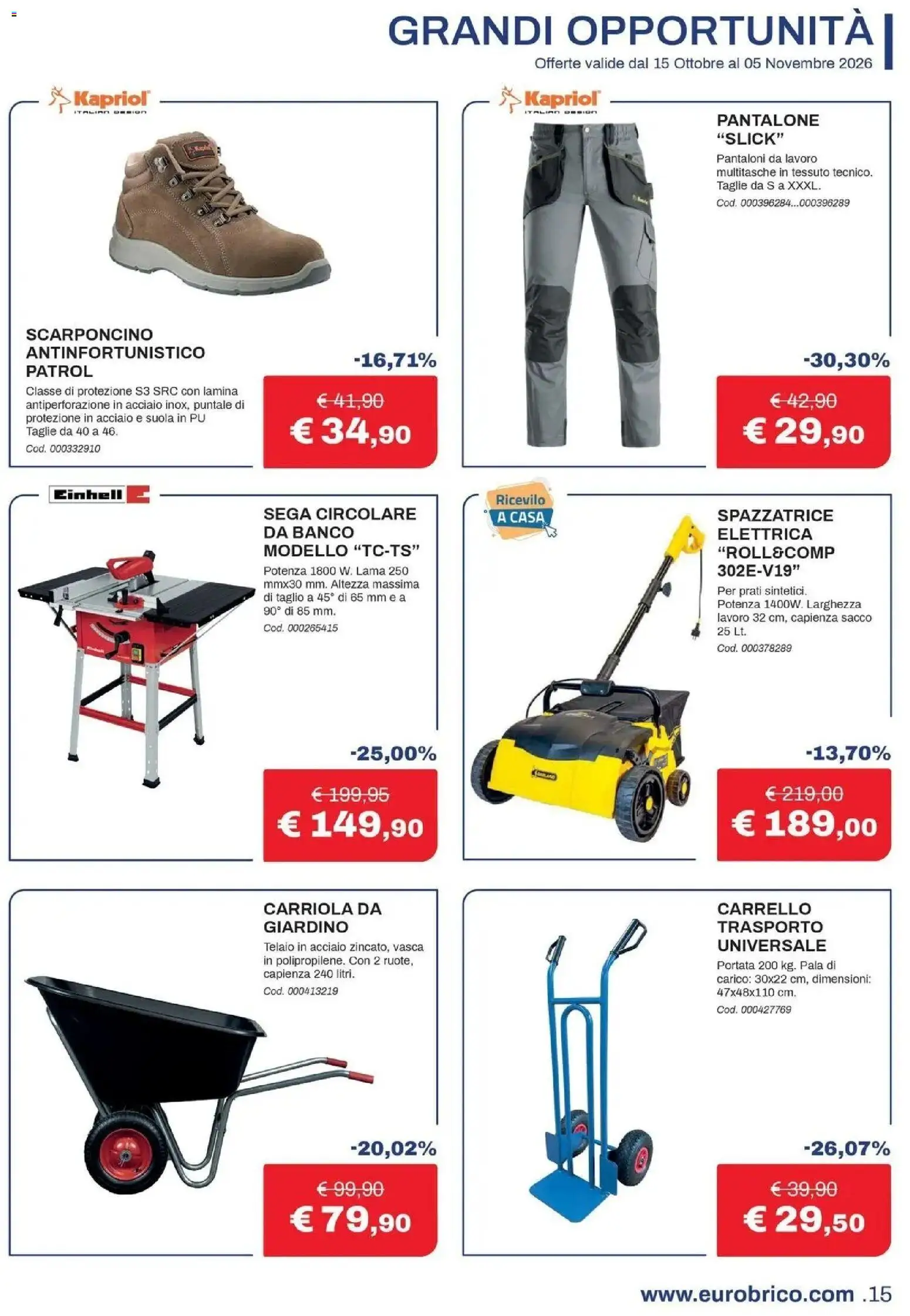 Nuovo Eurobrico volantino Il calore che ti meriti dal 15/10/2026 > offerte anteprima 🛍️ | Pagina: 15 | Prodotti: Pantaloni, Carrello, Carriola, Pantaloni da lavoro