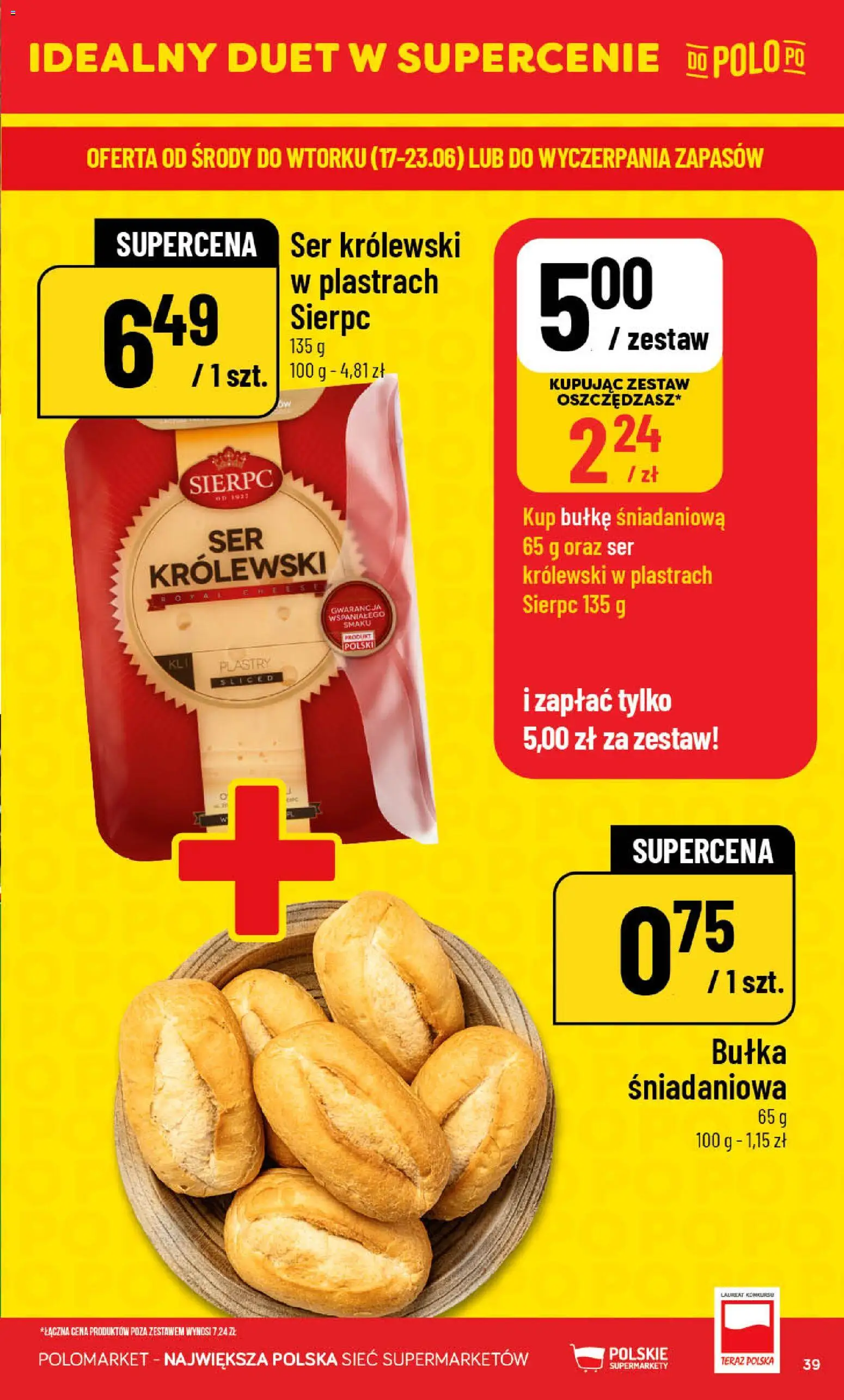 POLOmarket gazetka od 17.06.2026 | Strona: 39 | Produkty: Bułka, Ser