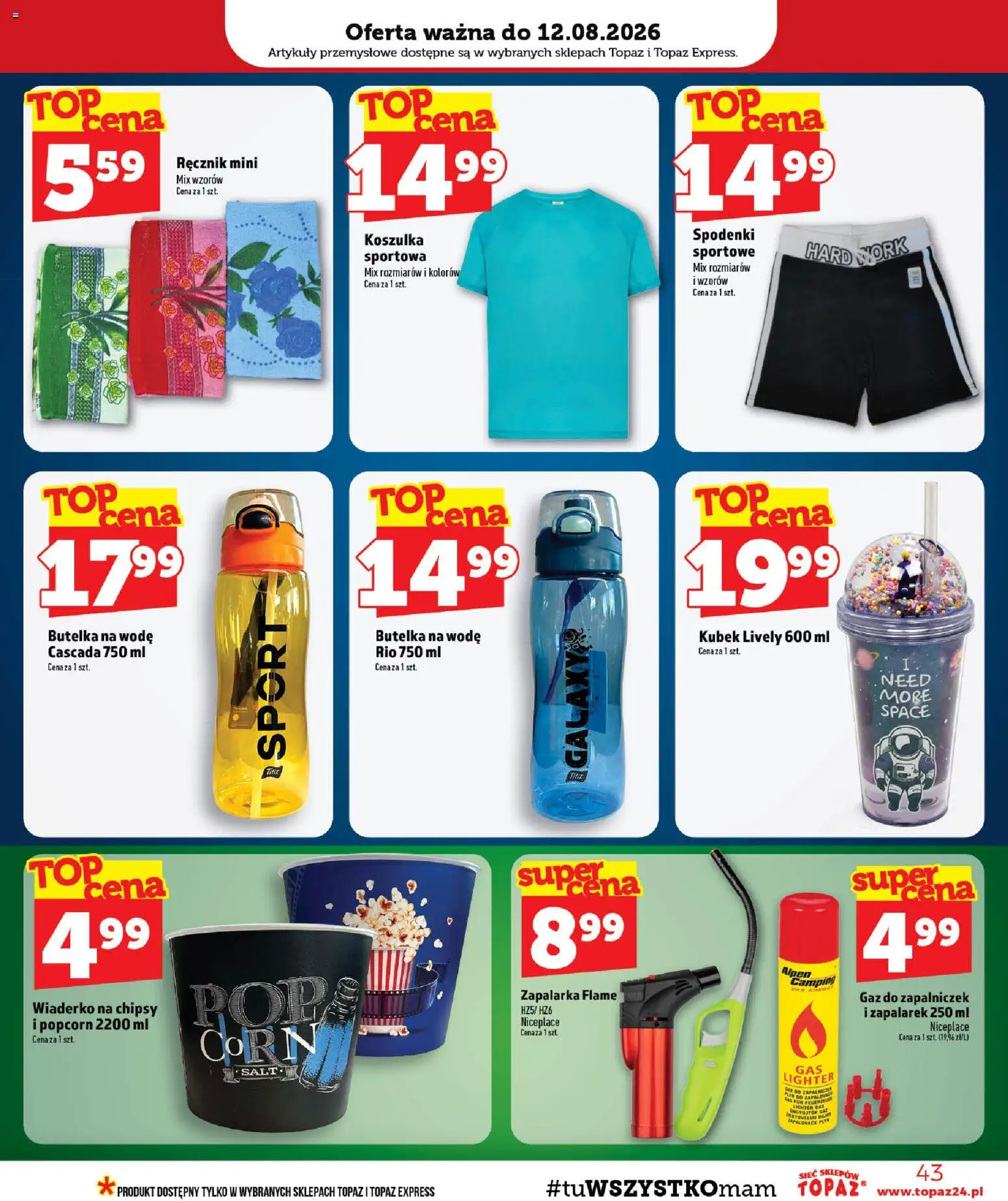 Topaz gazetka od 06.08.2026 | Strona: 43 | Produkty: Spodenki, Chipsy, Artykuły przemysłowe, Popcorn