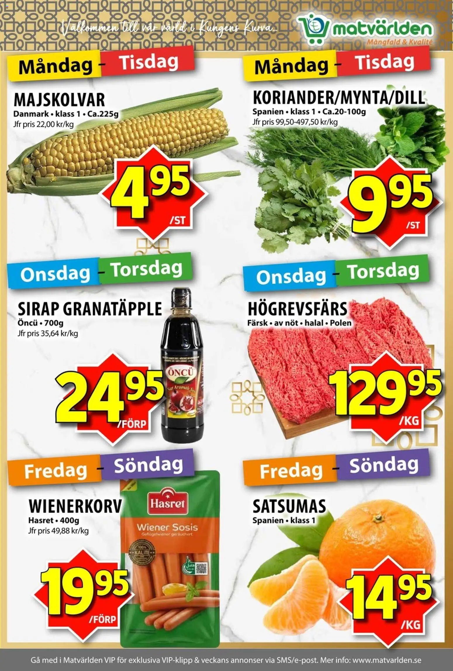 Matvärlden reklamblad aktuell från 05/10/2026 | Sida: 2 | Produkter: Granatäpple, Sirap, Wienerkorv