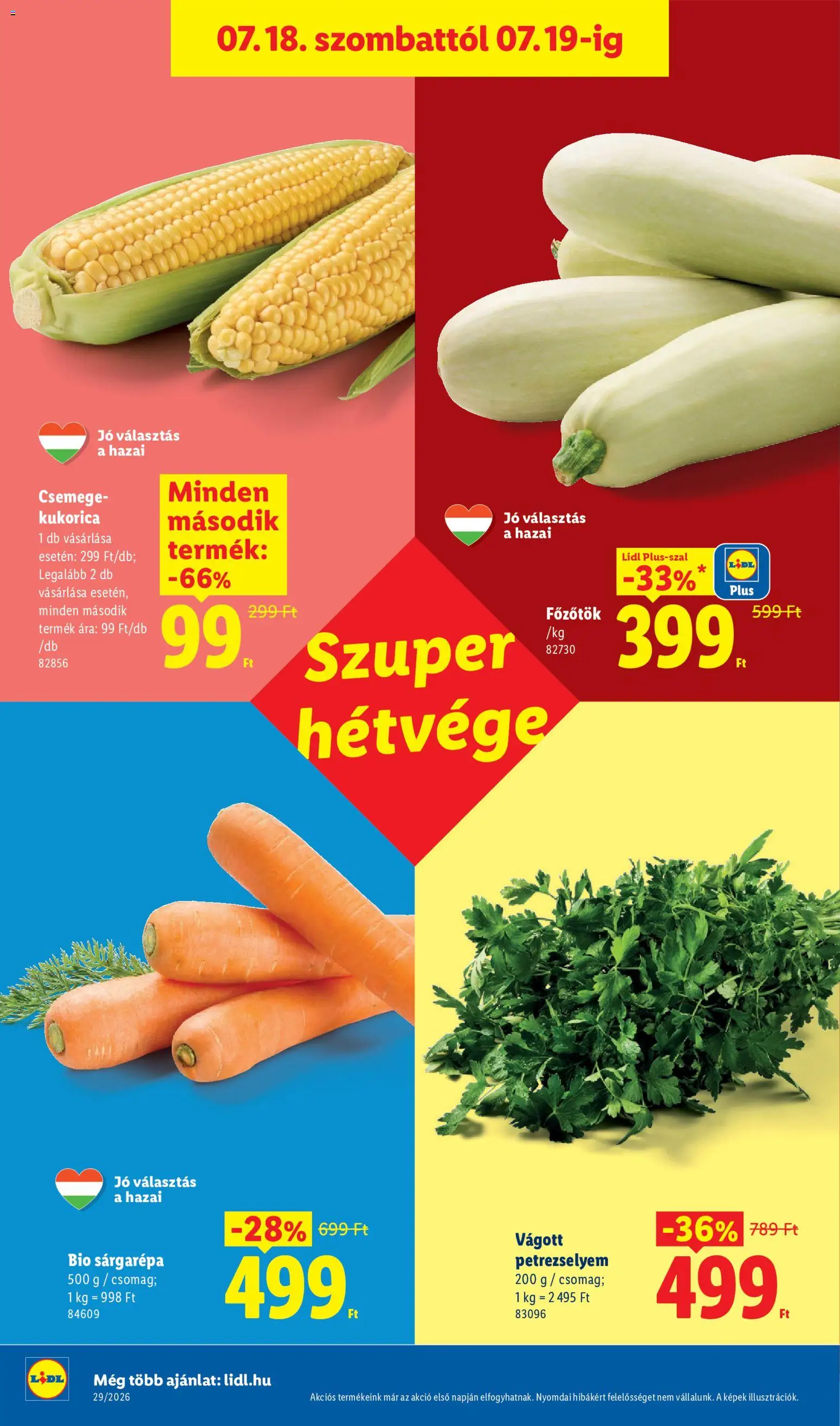 Lidl akciós ujság - amely érvényes a következő dátumtól: 2026.07.16. | Oldal: 58 | Termékek: Petrezselyem, Sárgarépa, Csemege, Kukorica